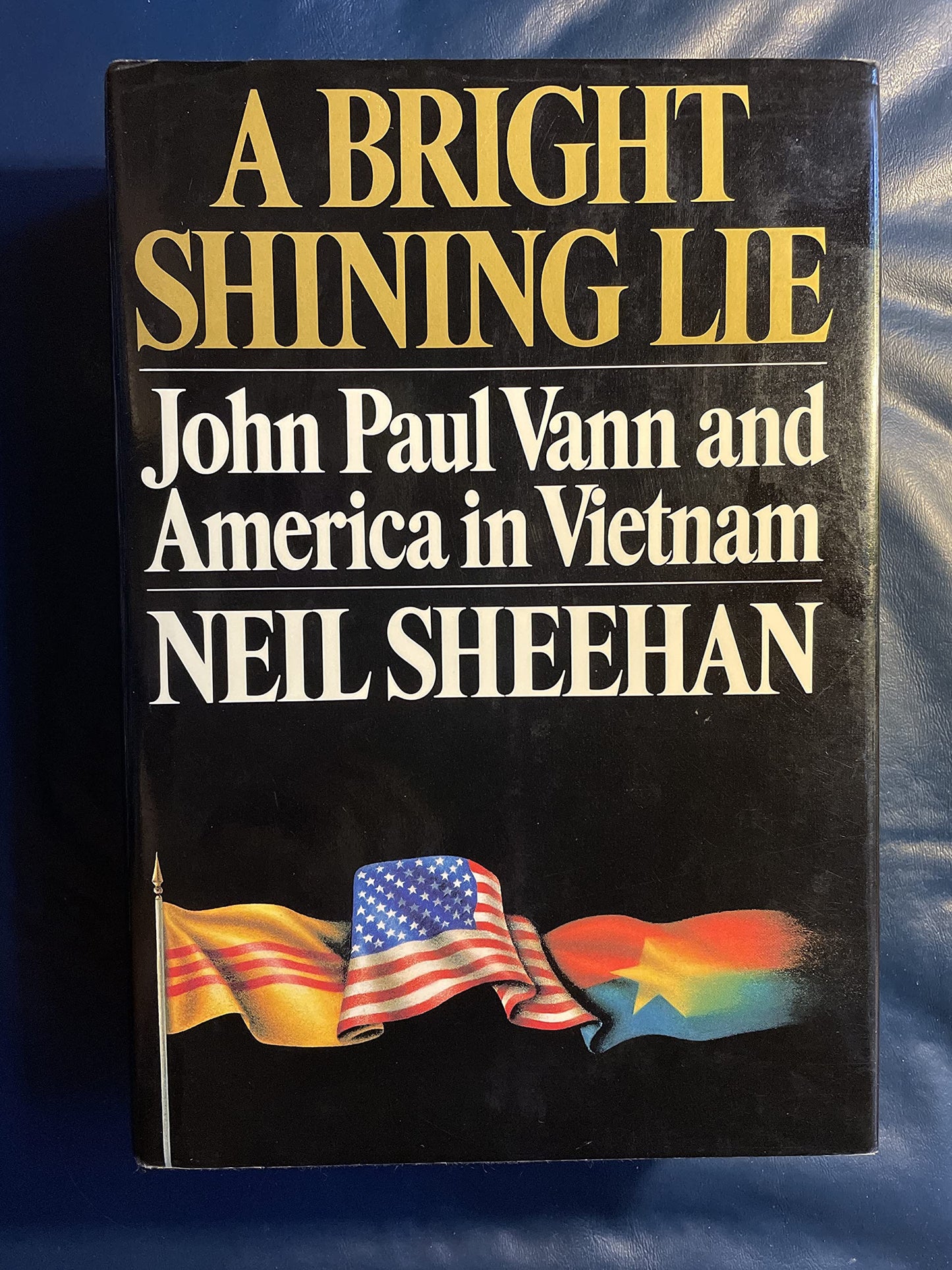 A Bright Shining Lie: John Paul Vann and America in Vietnam The Happy Book Stack