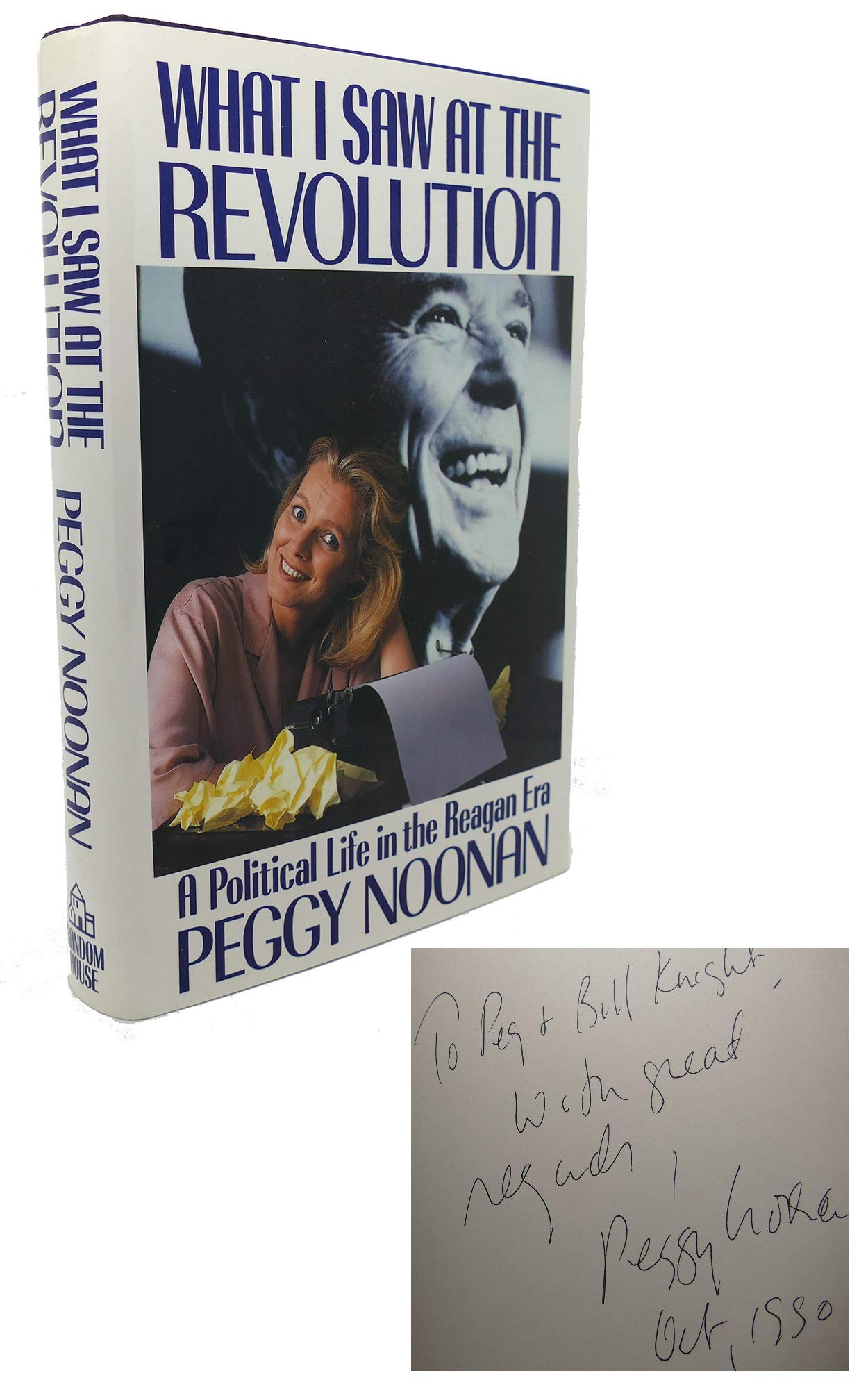 What I Saw at the Revolution: A Political Life in the Reagan Era The Happy Book Stack