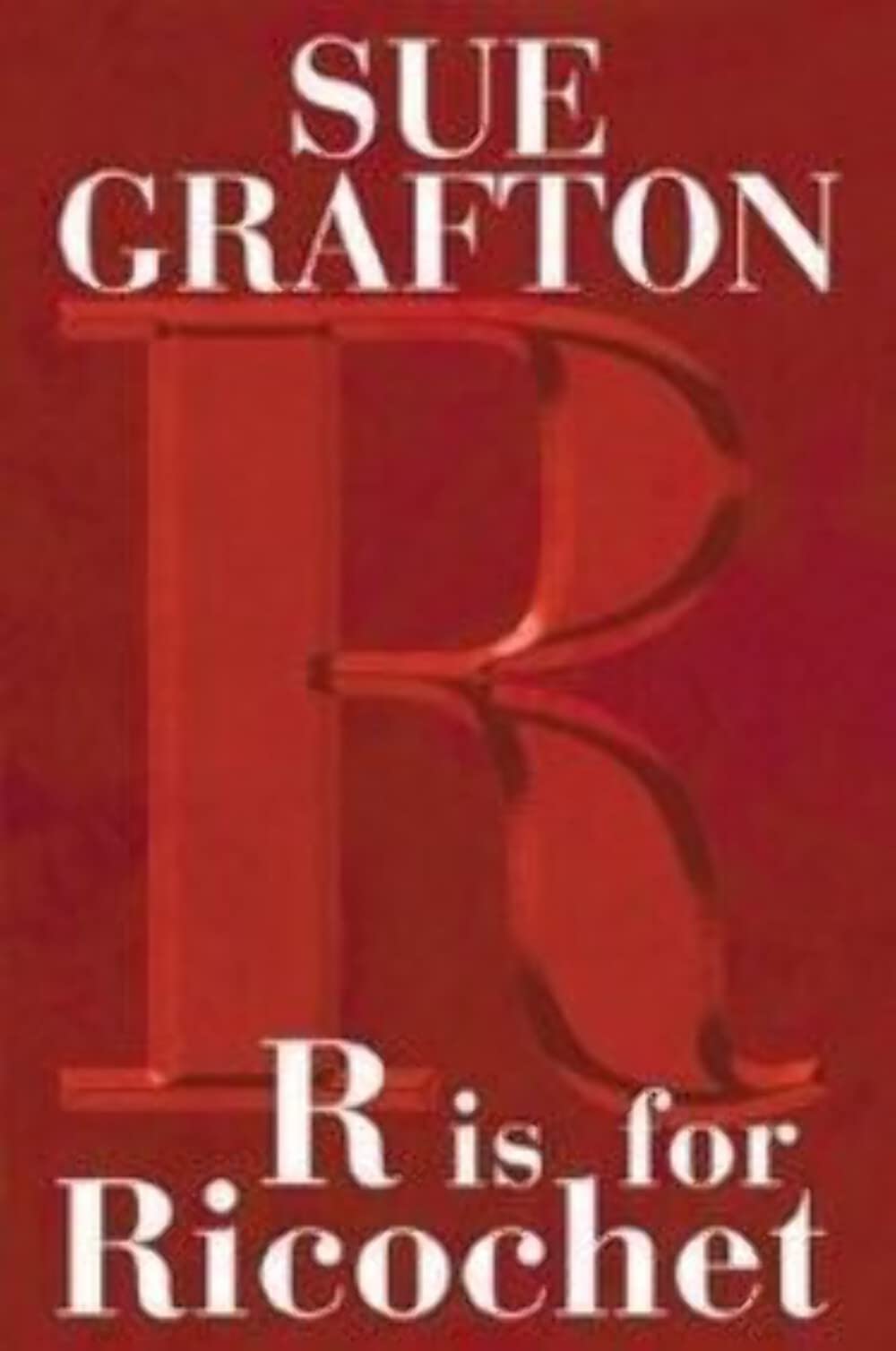 R is for Ricochet (A Kinsey Millhone Novel) The Happy Book Stack