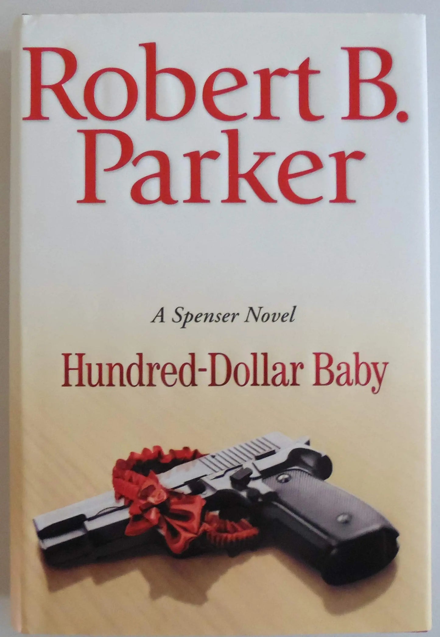 Hundred-Dollar Baby (Spenser Mystery) The Happy Book Stack