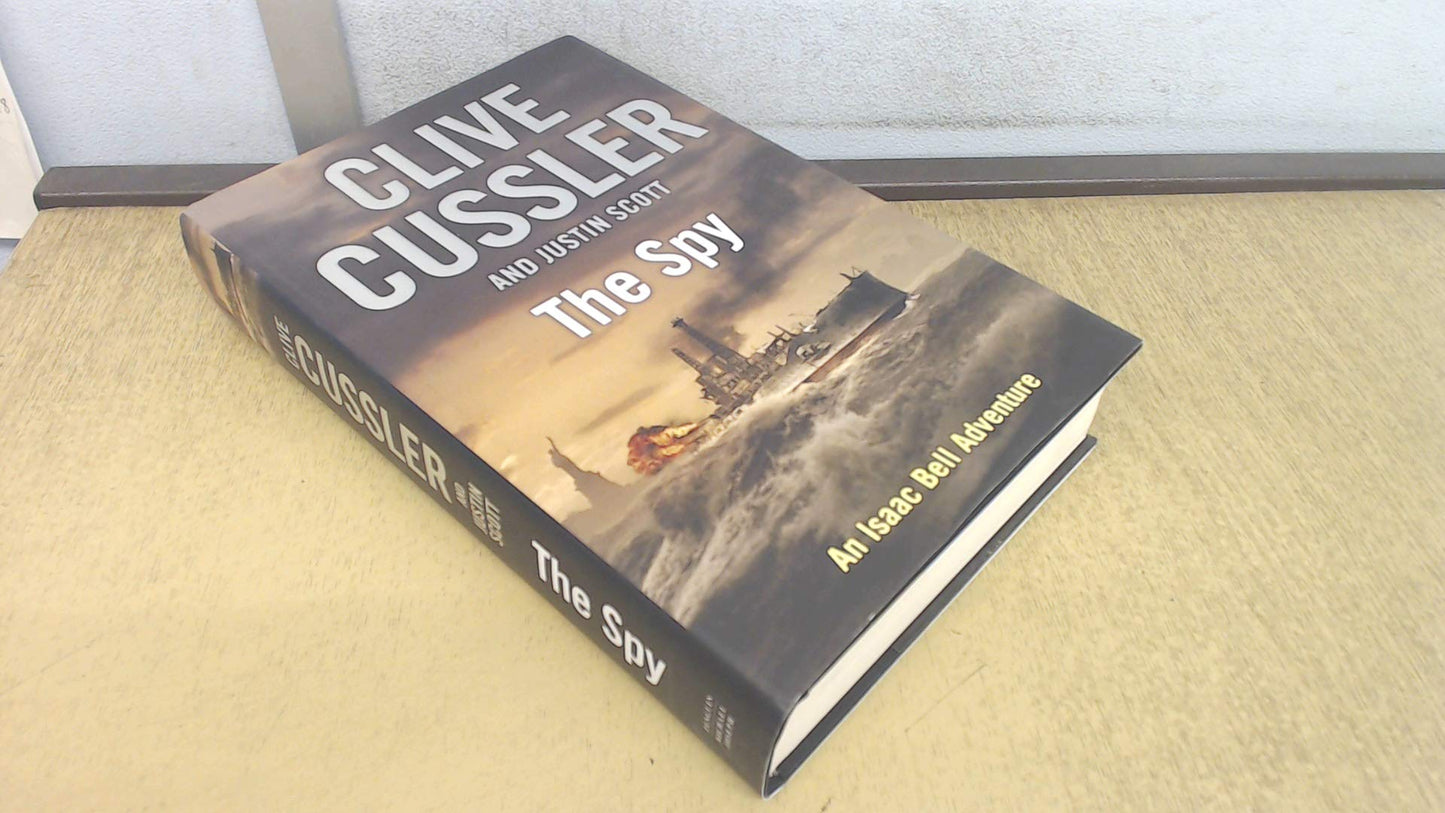 The Spy (An Isaac Bell Adventure) The Happy Book Stack