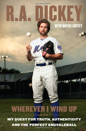 Wherever I Wind Up: My Quest for Truth, Authenticity and the Perfect Knuckleball The Happy Book Stack