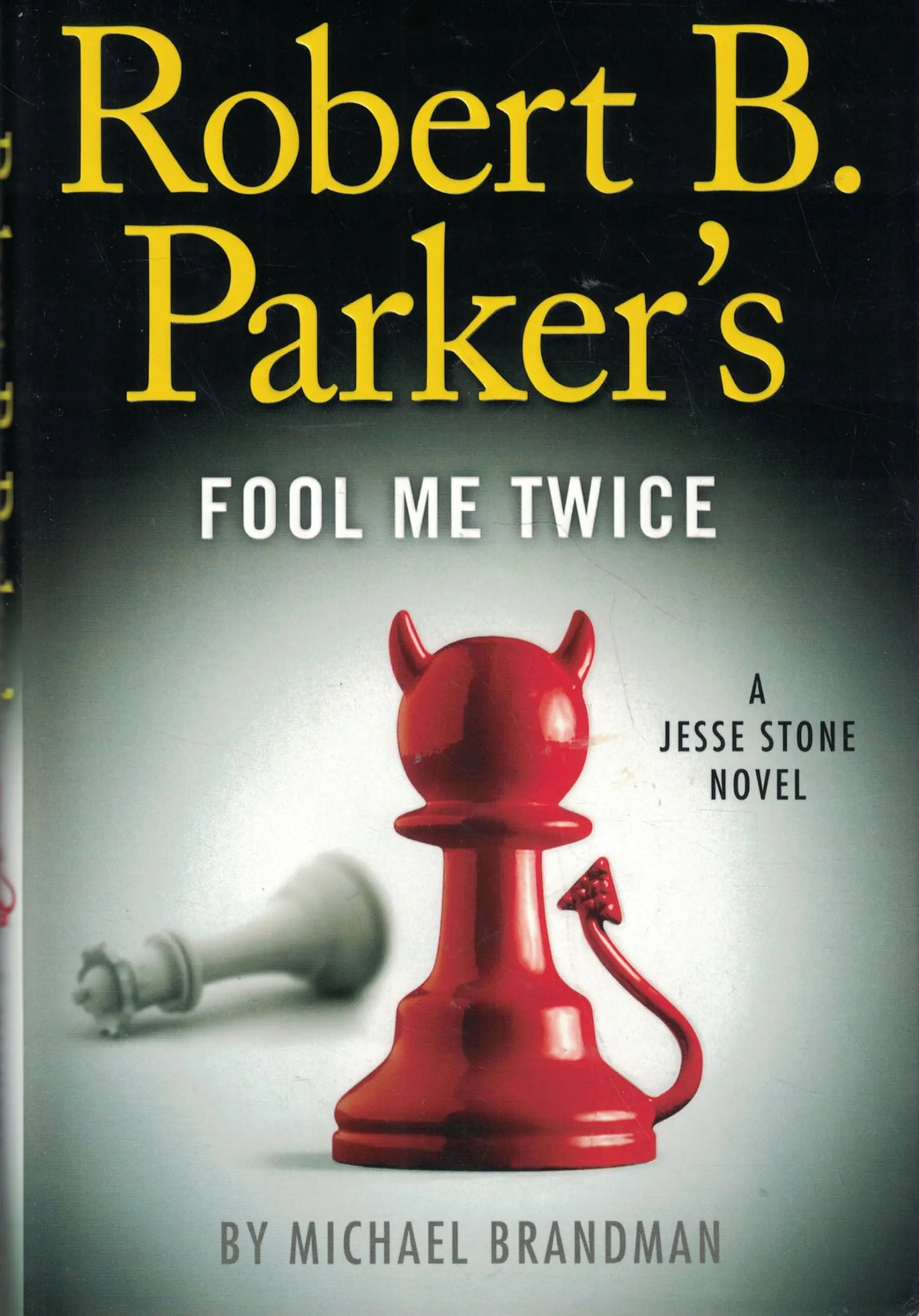 Robert B. Parker's Fool Me Twice (A Jesse Stone Novel) The Happy Book Stack