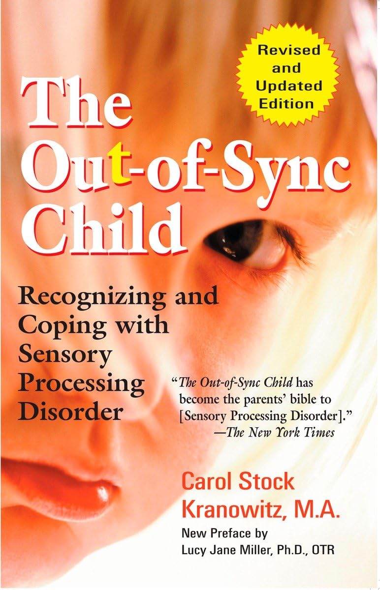 The Out-of-Sync Child: Recognizing and Coping with Sensory Processing Disorder (The Out-of-Sync Child Series) The Happy Book Stack