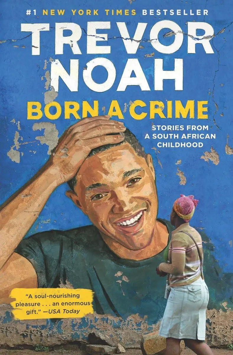 Born a Crime: Stories from a South African Childhood The Happy Book Stack