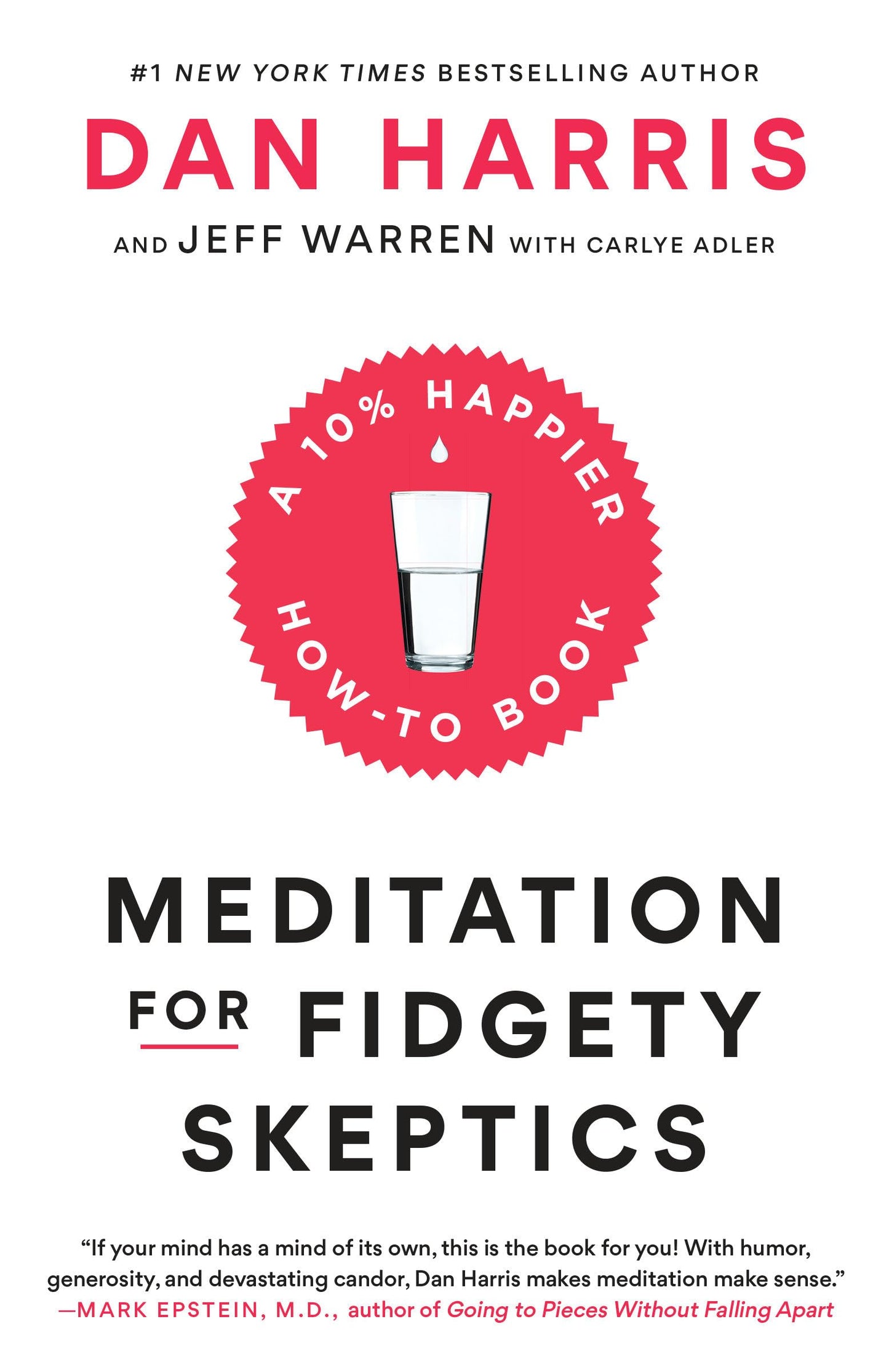 Meditation for Fidgety Skeptics: A 10% Happier How-to Book The Happy Book Stack