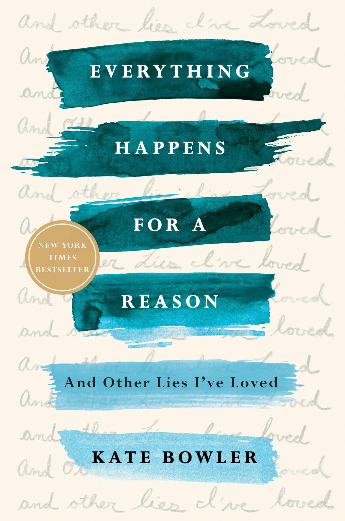 Everything Happens for a Reason: And Other Lies I've Loved The Happy Book Stack