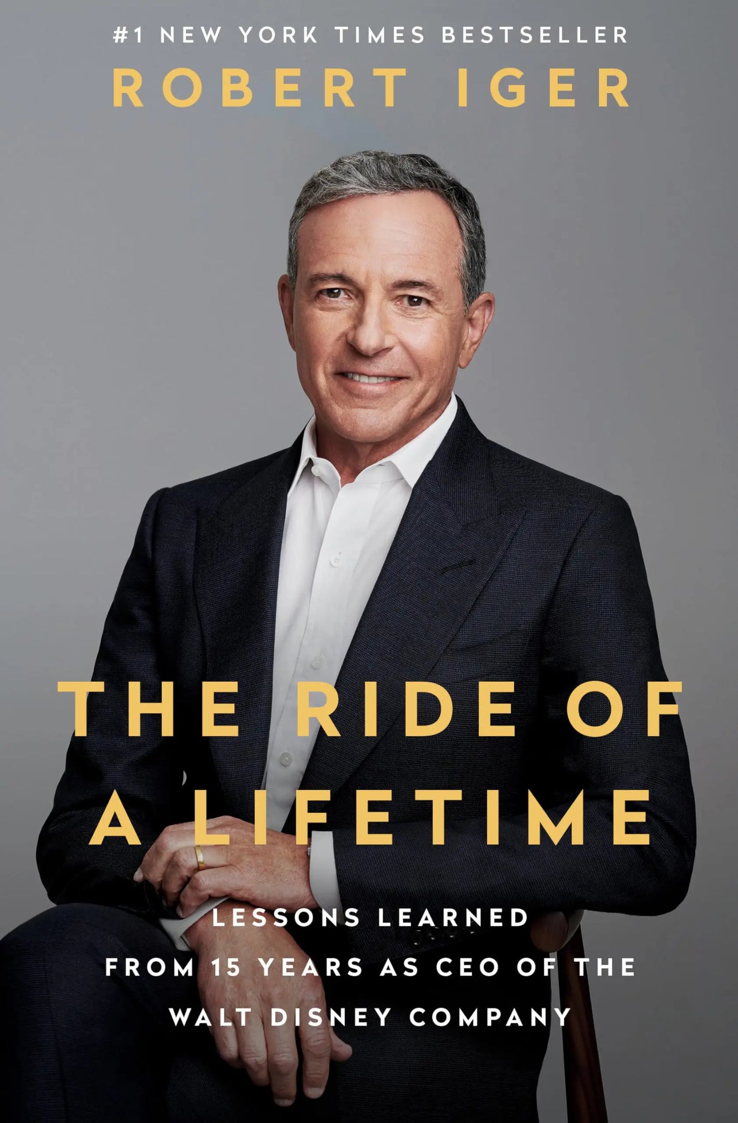 The Ride of a Lifetime: Lessons Learned from 15 Years as CEO of the Walt Disney Company The Happy Book Stack