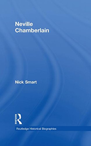 Neville Chamberlain (Routledge Historical Biographies)
