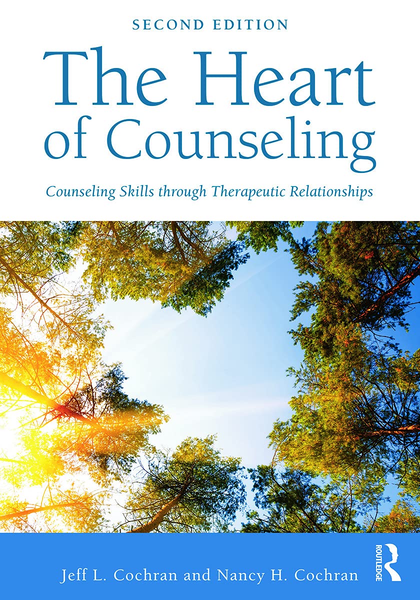 The Heart of Counseling: Counseling Skills Through Therapeutic Relationships The Happy Book Stack