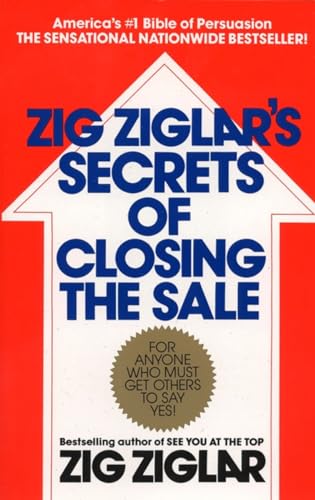 Zig Ziglar's Secrets of Closing the Sale: For Anyone Who Must Get Others to Say Yes! The Happy Book Stack