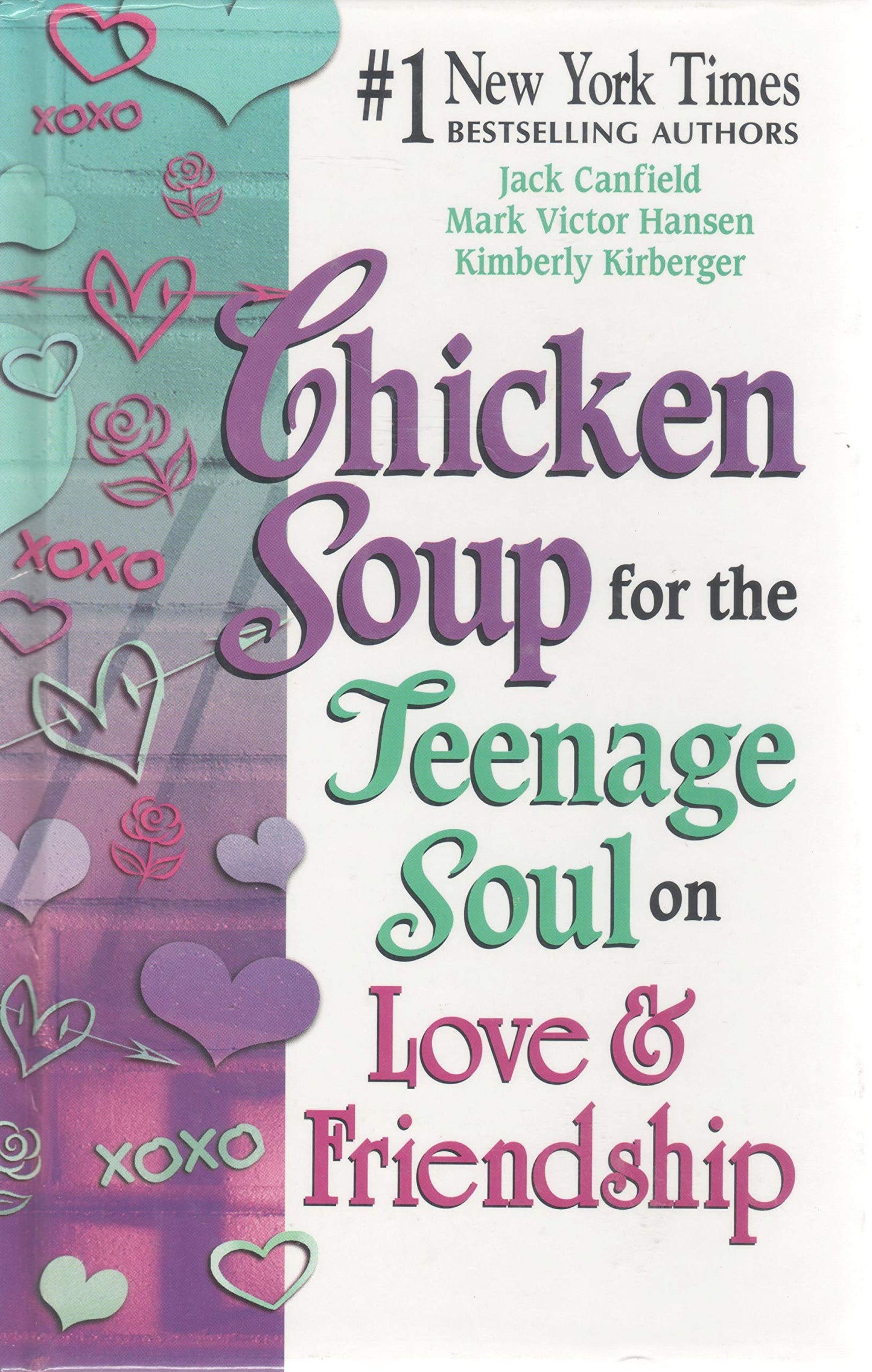 Chicken Soup for the Teenagers Soul on Love and Friendhip The Happy Book Stack