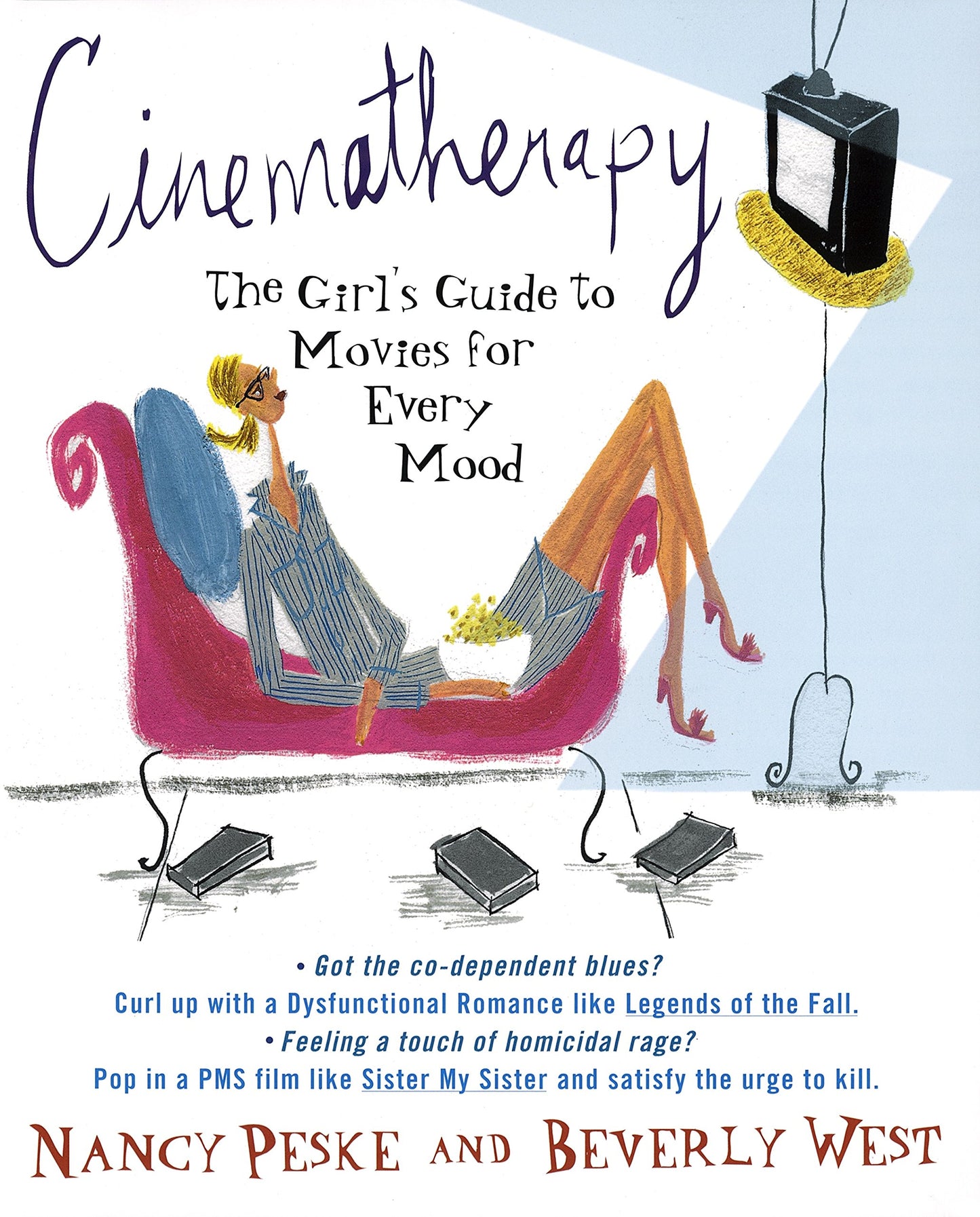 Cinematherapy: The Girl's Guide to Movies for Every Mood The Happy Book Stack