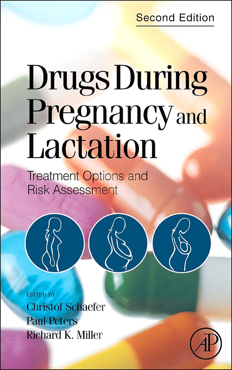 Drugs During Pregnancy and Lactation: Treatment Options and Risk Assessment The Happy Book Stack