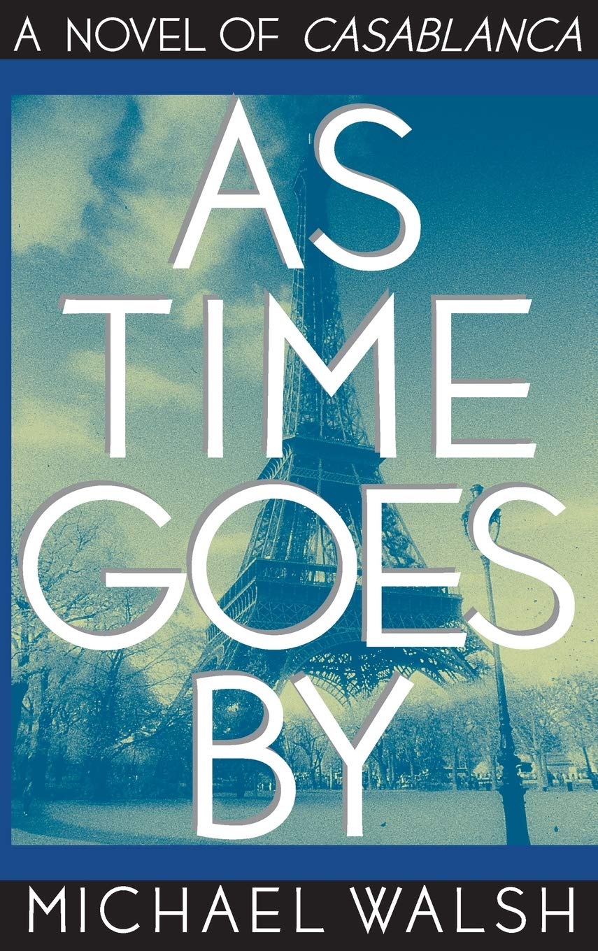 As Time Goes By: A Novel of Casablanca The Happy Book Stack