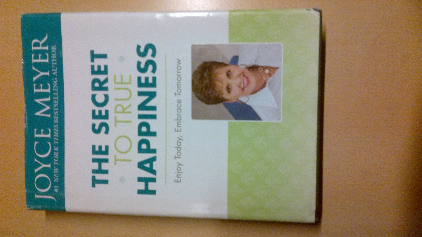 The Secret to True Happiness: Enjoy Today, Embrace Tomorrow The Happy Book Stack