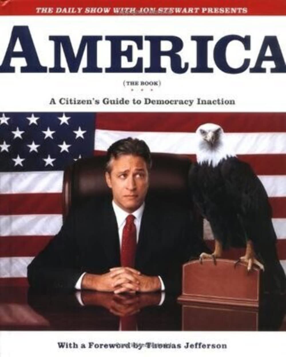 America (The Book): A Citizen's Guide to Democracy Inaction The Happy Book Stack