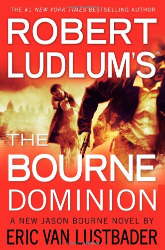 Robert Ludlum's (TM) The Bourne Dominion (Jason Bourne Series, 9) The Happy Book Stack