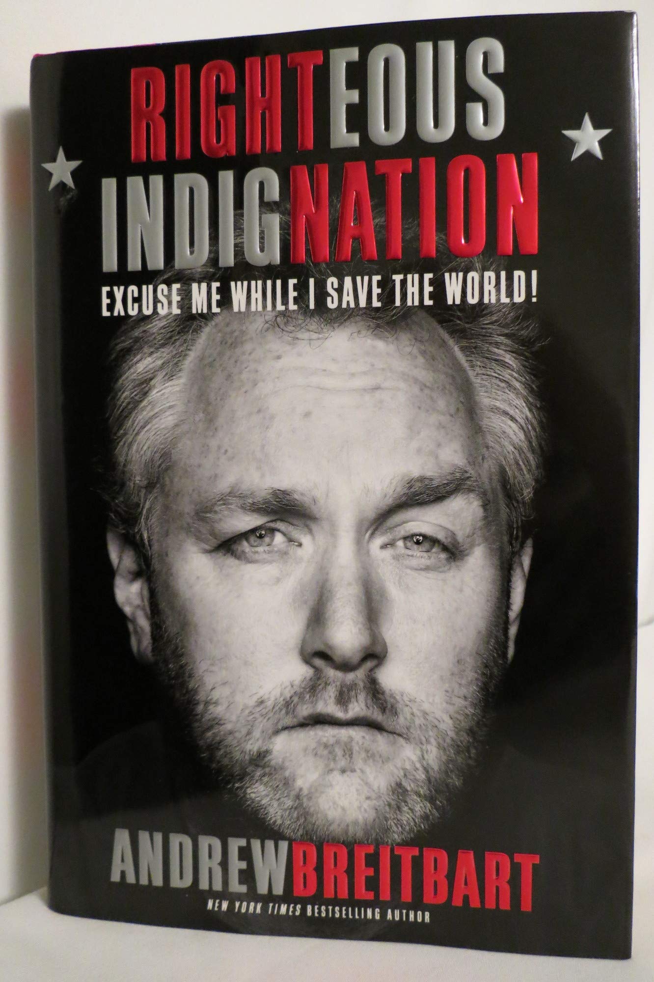 Righteous Indignation: Excuse Me While I Save the World! The Happy Book Stack