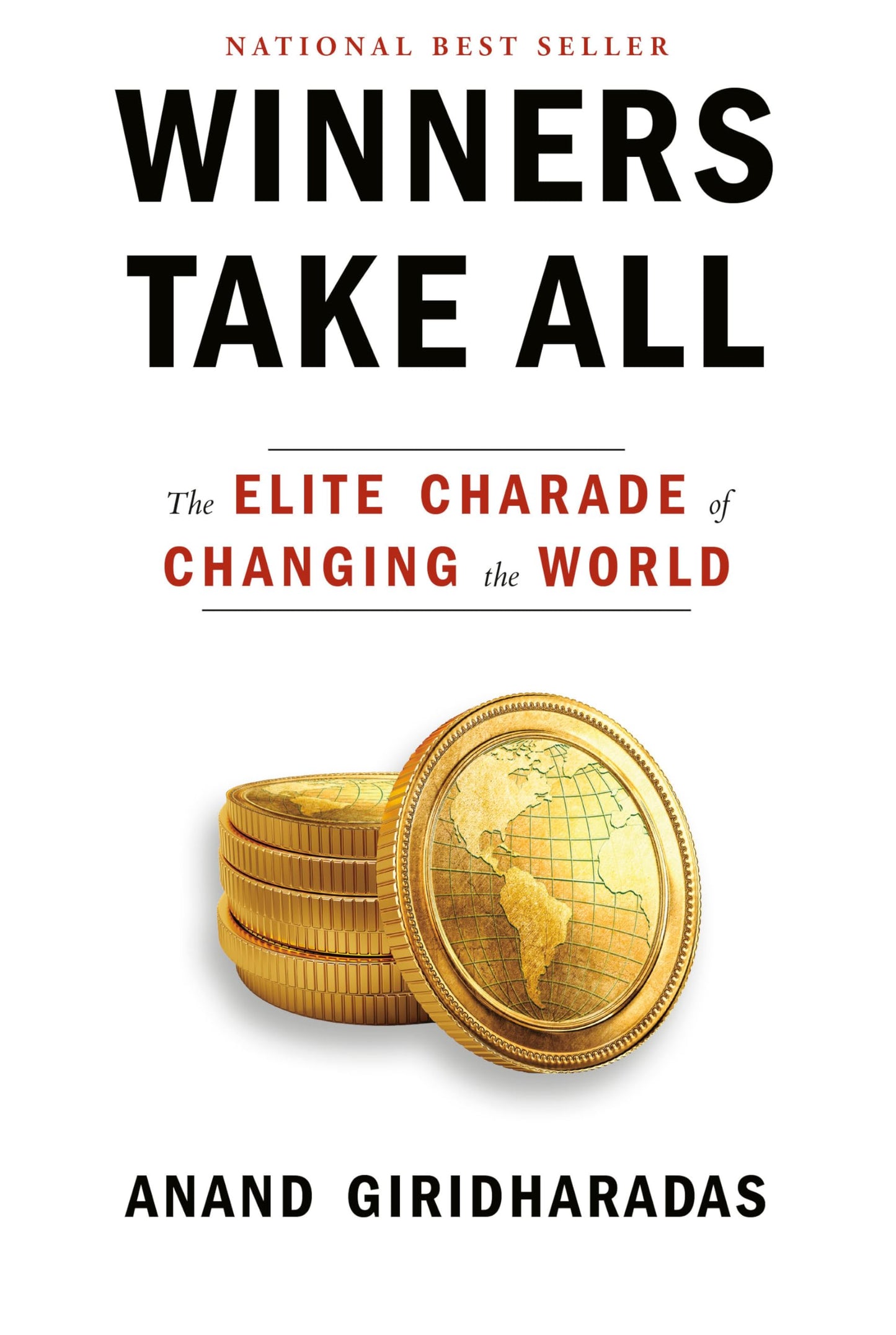 Winners Take All: The Elite Charade of Changing the World The Happy Book Stack