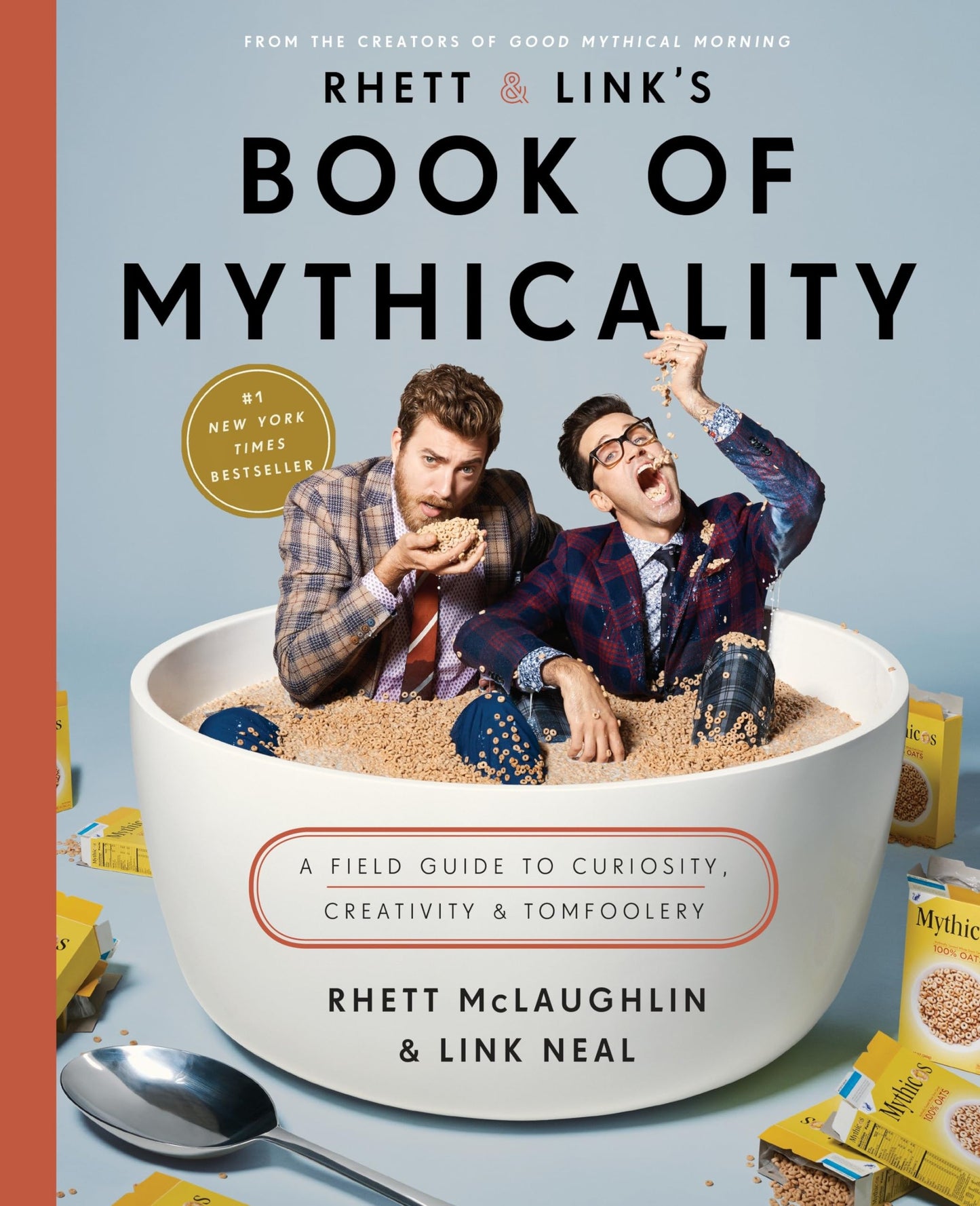 Rhett & Link's Book of Mythicality: A Field Guide to Curiosity, Creativity, and Tomfoolery The Happy Book Stack