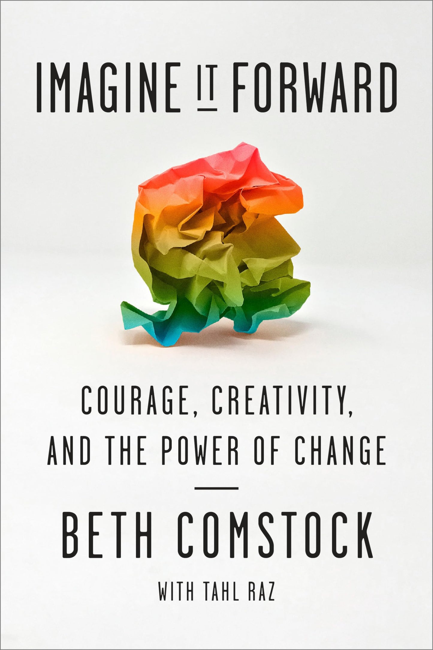 Imagine It Forward: Courage, Creativity, and the Power of Change The Happy Book Stack