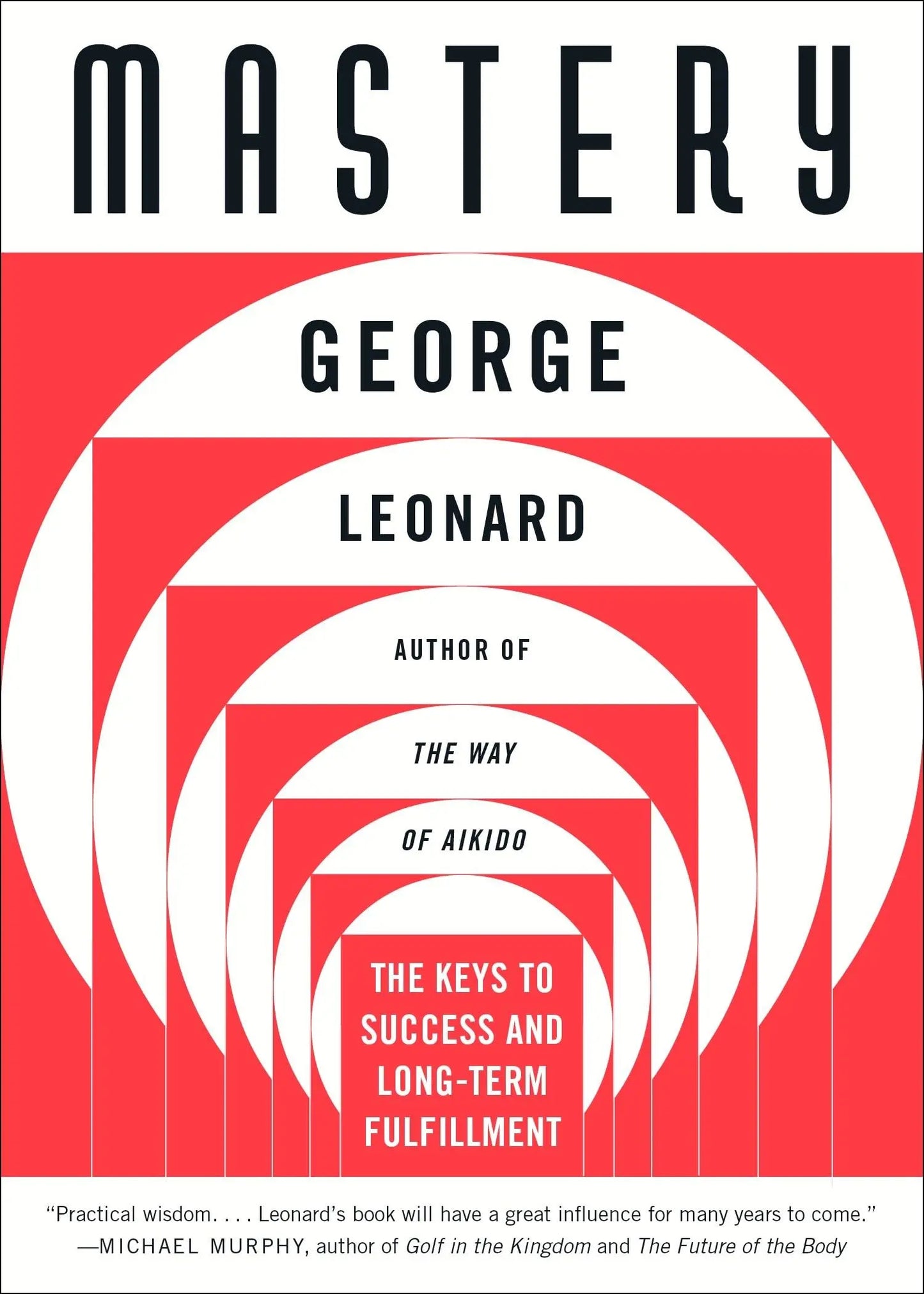 Mastery: The Keys to Success and Long-Term Fulfillment The Happy Book Stack