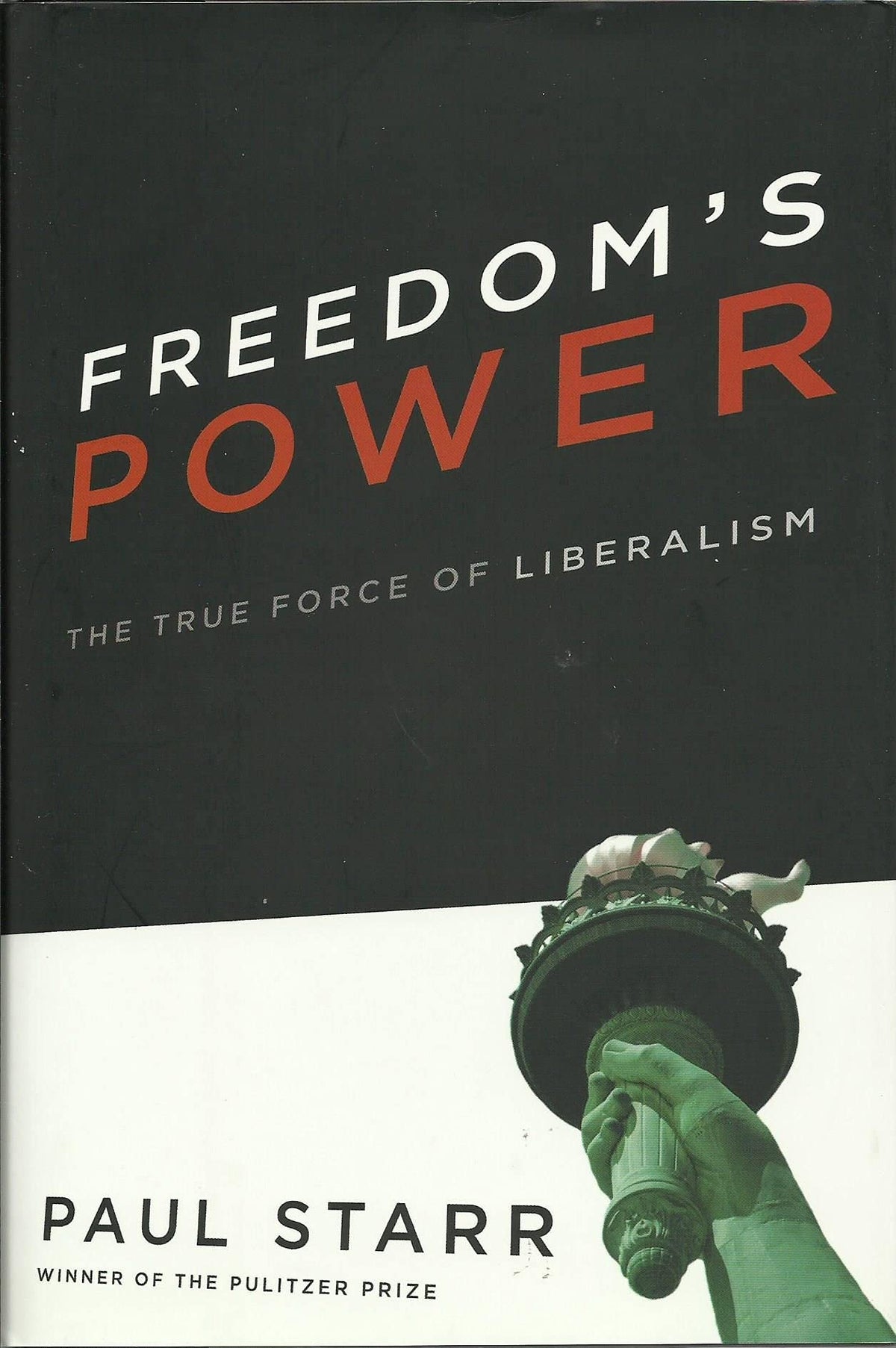 Freedom's Power: The True Force of Liberalism The Happy Book Stack