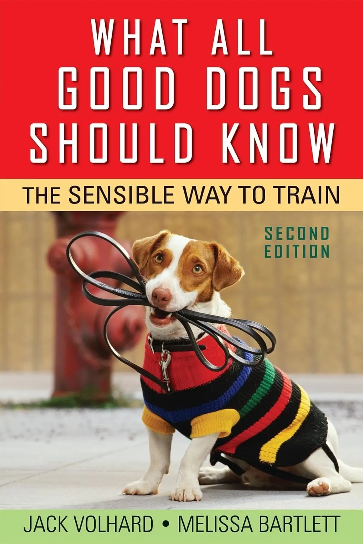 What All Good Dogs Should Know: The Sensible Way to Train The Happy Book Stack