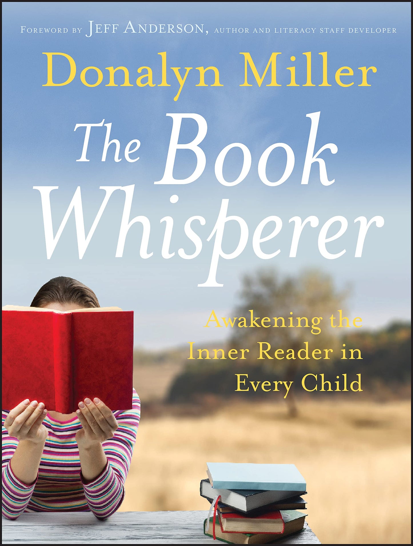 The Book Whisperer: Awakening the Inner Reader in Every Child The Happy Book Stack