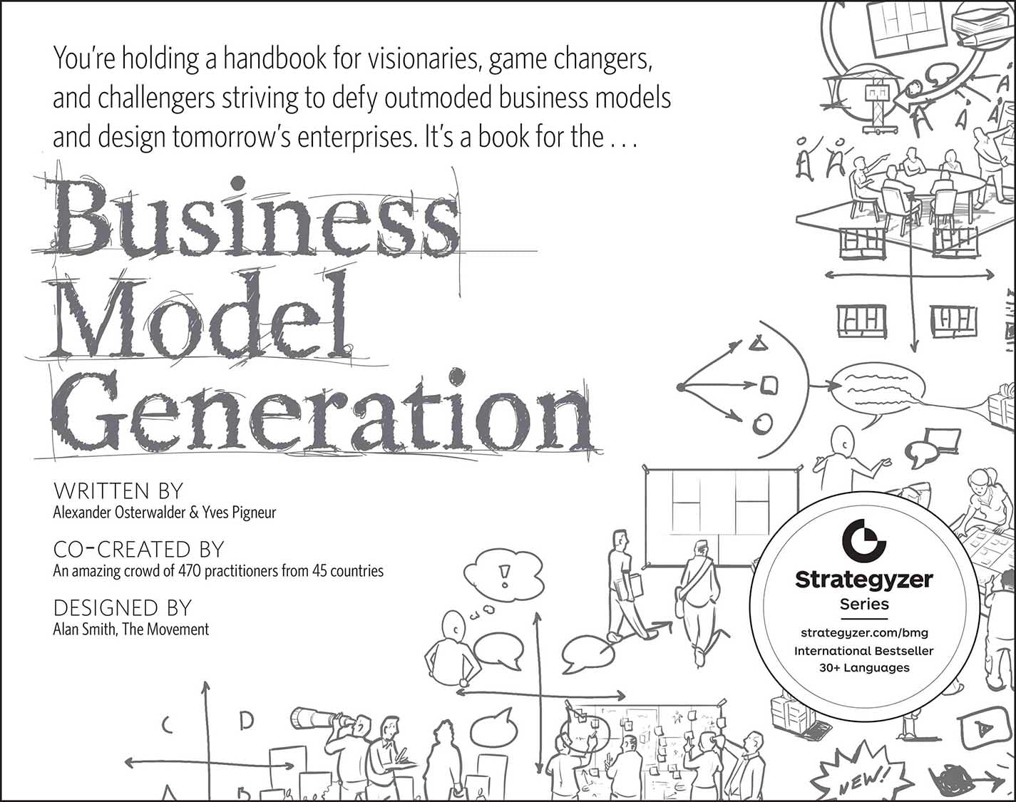 Business Model Generation: A Handbook for Visionaries, Game Changers, and Challengers The Happy Book Stack