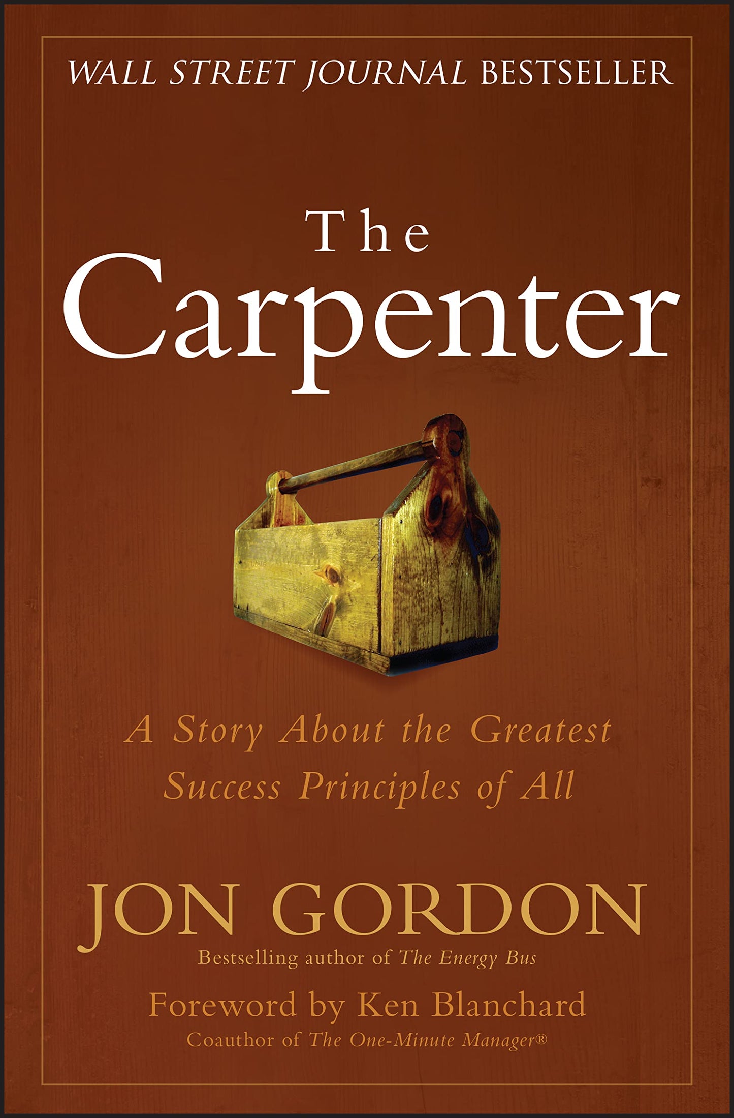 The Carpenter: The 3 Greatest Success Strategies of All The Happy Book Stack