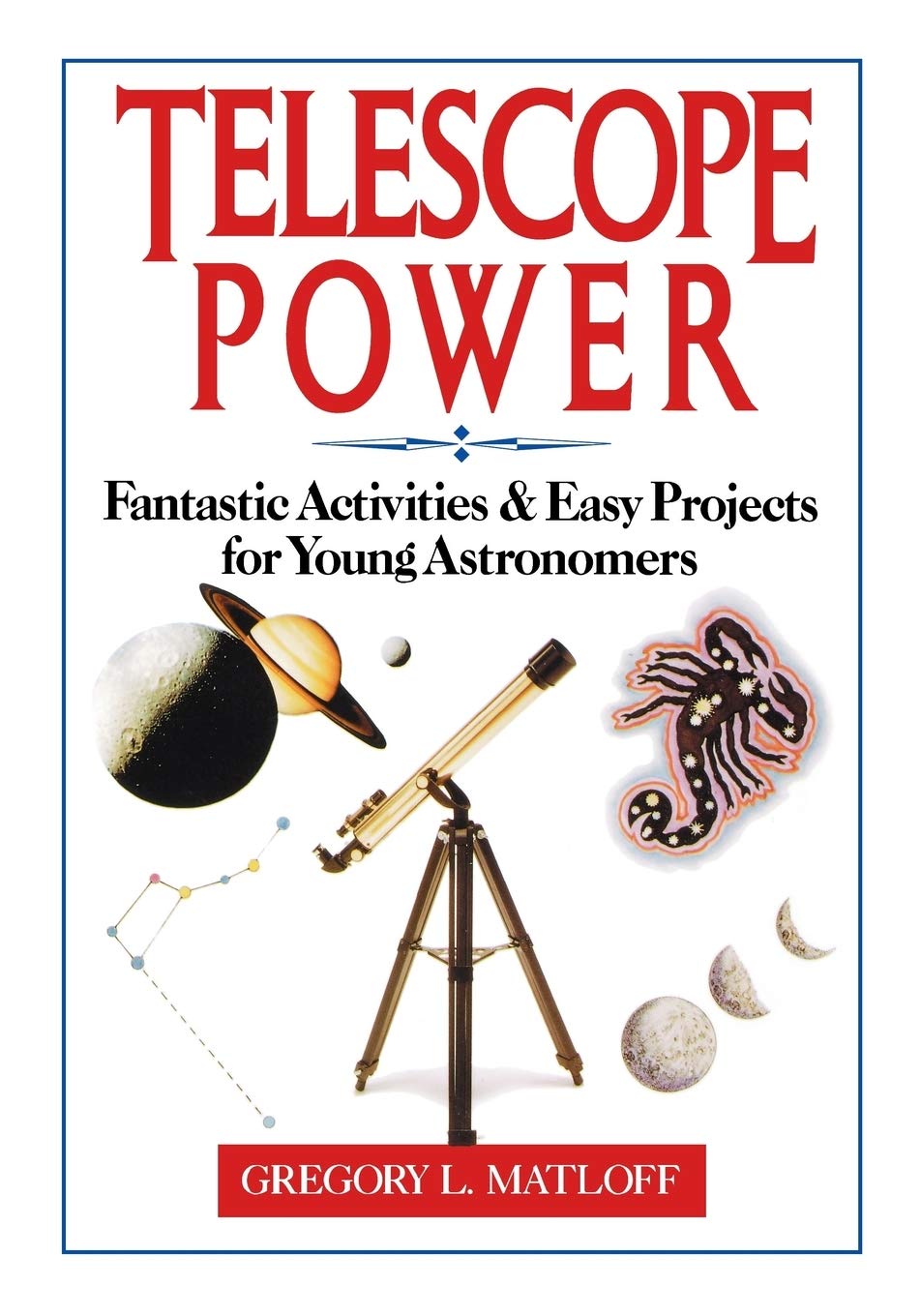 Telescope Power: Fantastic Activities & Easy Projects for Young Astronomers The Happy Book Stack