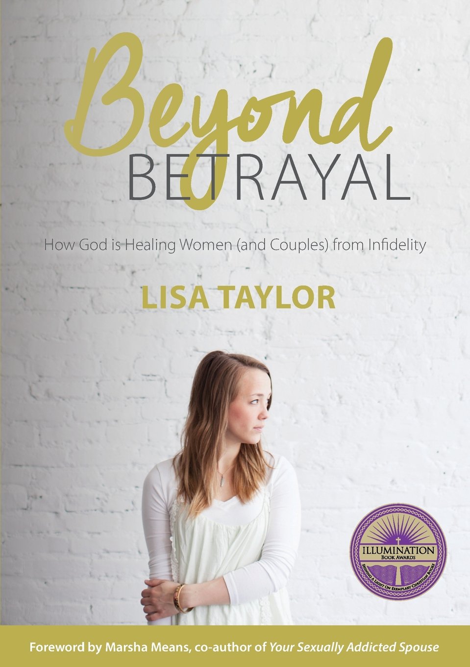 Beyond Betrayal: How God is Healing Women (and Couples) from Infidelity The Happy Book Stack