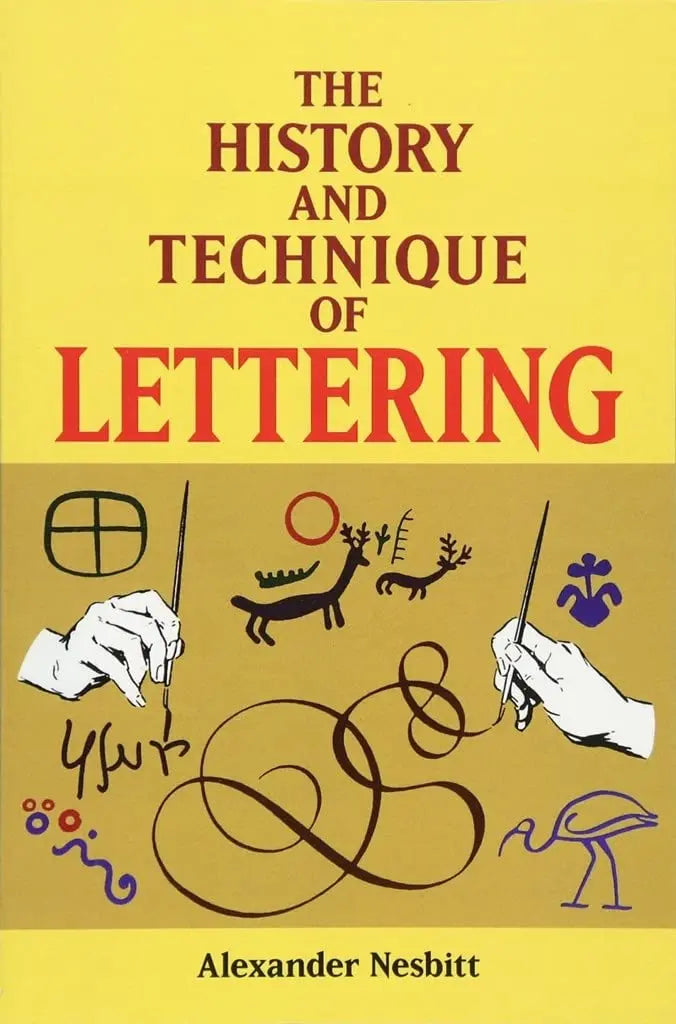 The History and Technique of Lettering (Lettering, Calligraphy, Typography) The Happy Book Stack