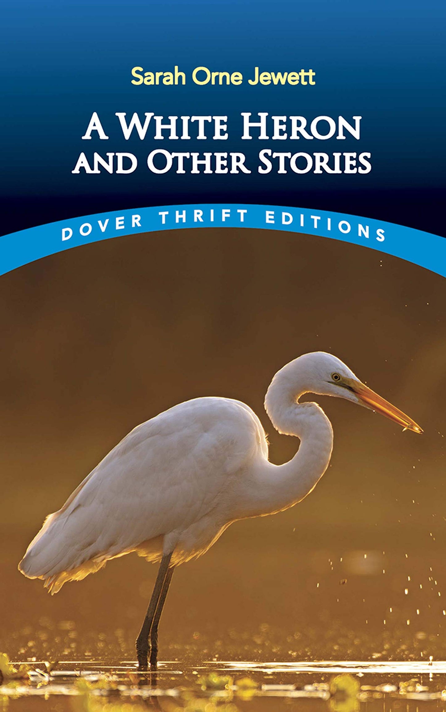 A White Heron and Other Stories (Dover Thrift Editions: Short Stories) The Happy Book Stack