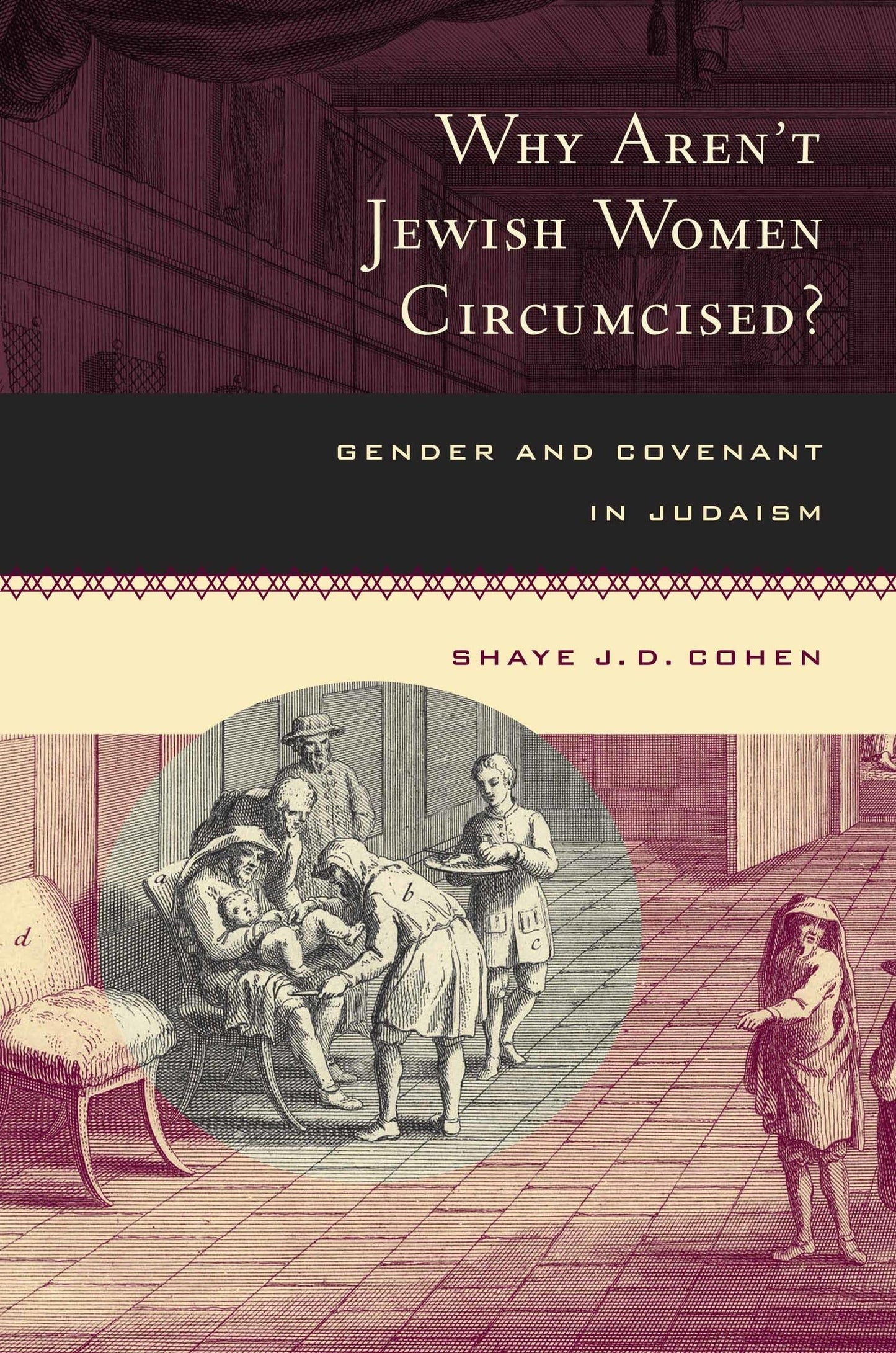 Why Aren't Jewish Women Circumcised?: Gender and Covenant in Judaism - 880