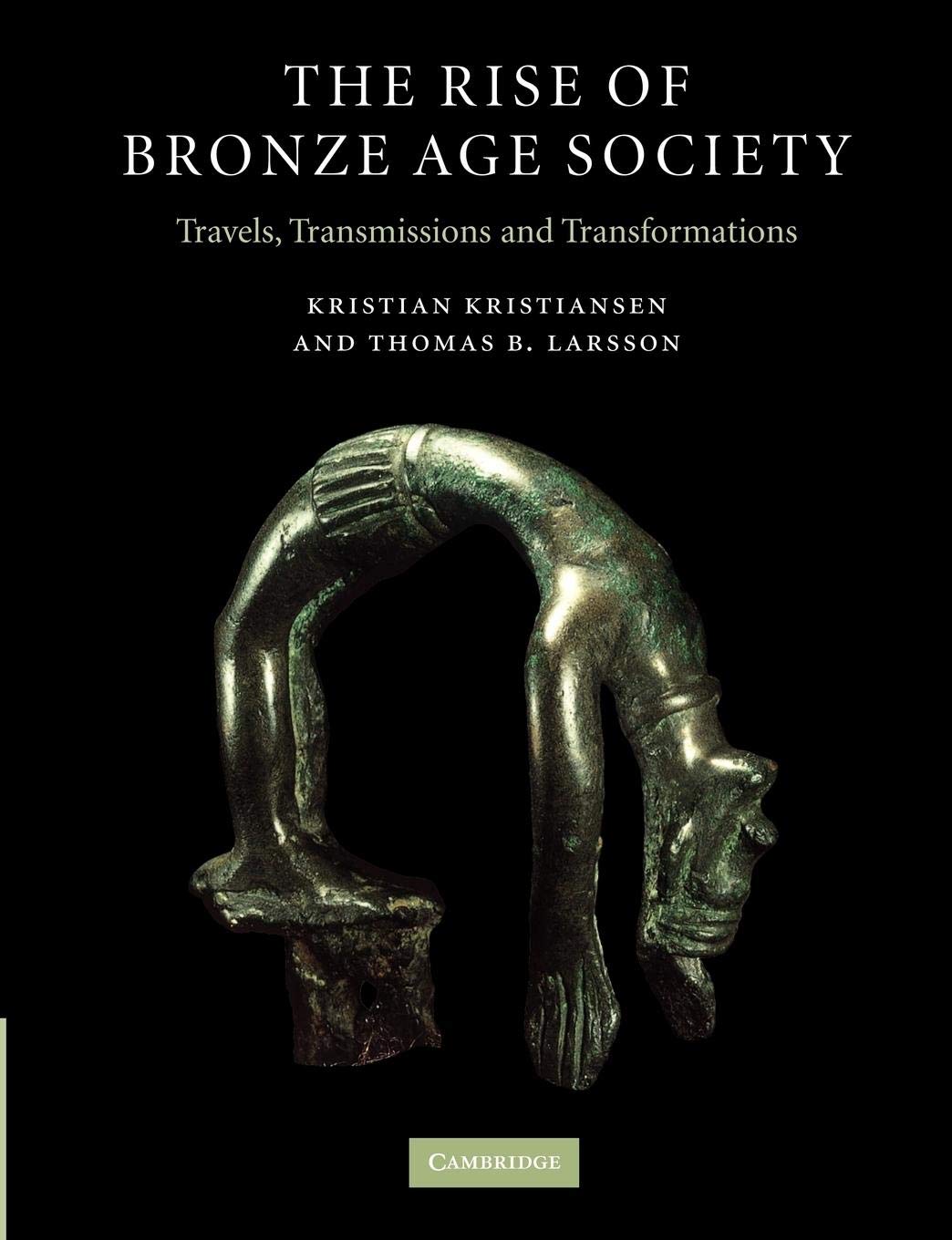 The Rise of Bronze Age Society: Travels, Transmissions and Transformations - 6113