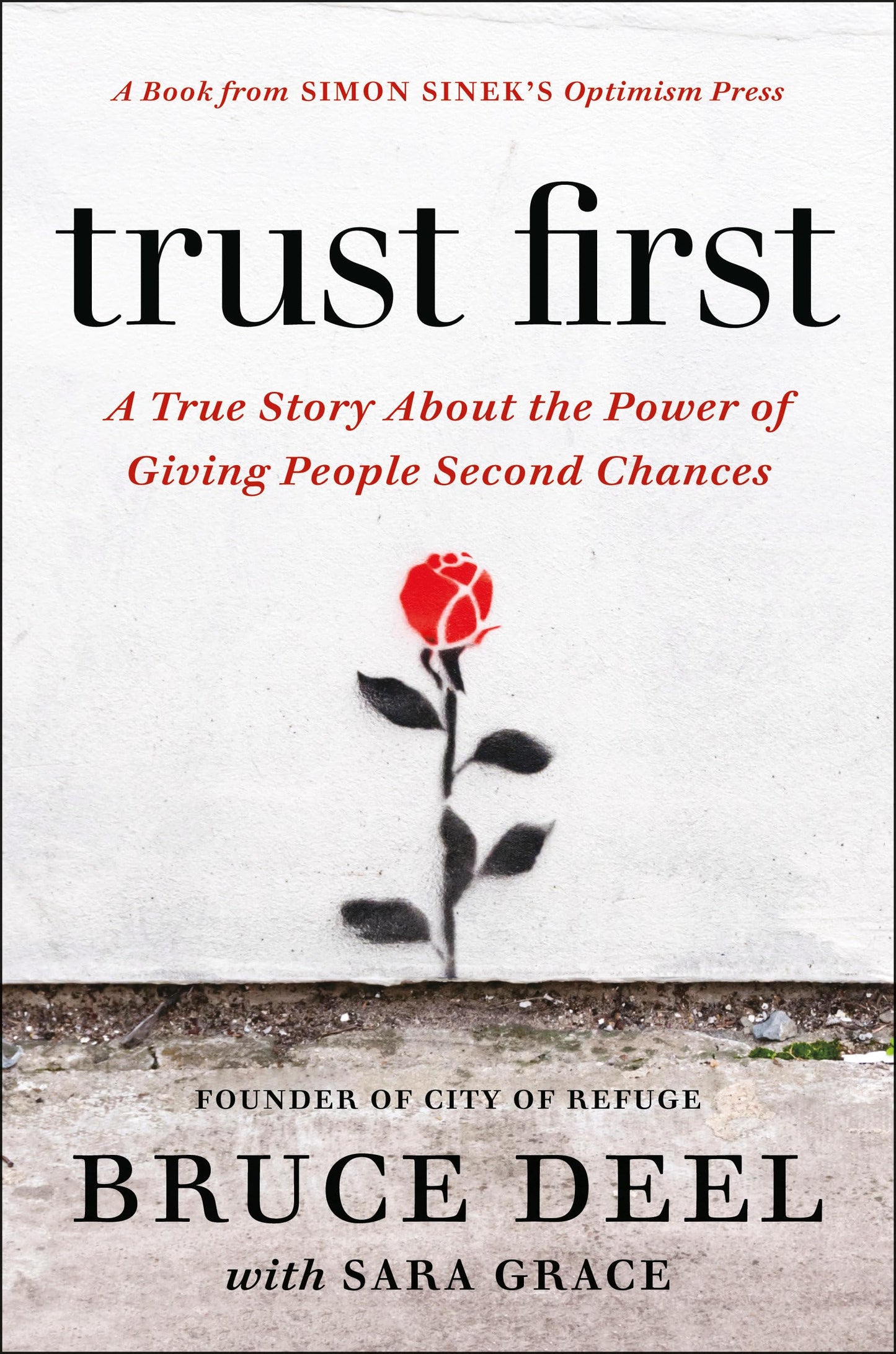 Trust First: A True Story About the Power of Giving People Second Chances The Happy Book Stack