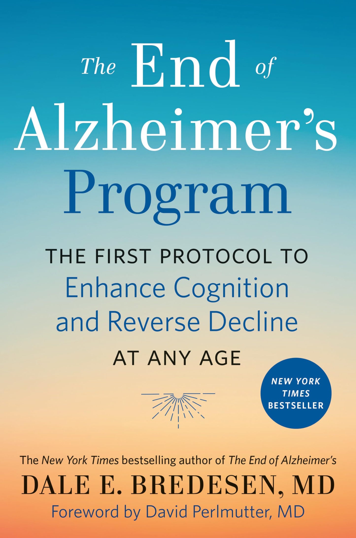 The End of Alzheimer's Program: The First Protocol to Enhance Cognition and Reverse Decline at Any Age The Happy Book Stack