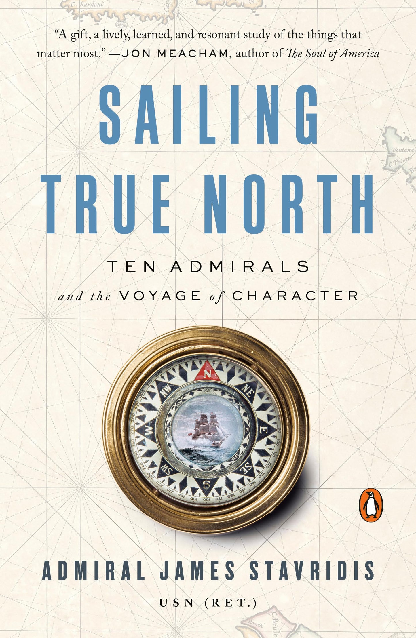 Sailing True North: Ten Admirals and the Voyage of Character The Happy Book Stack