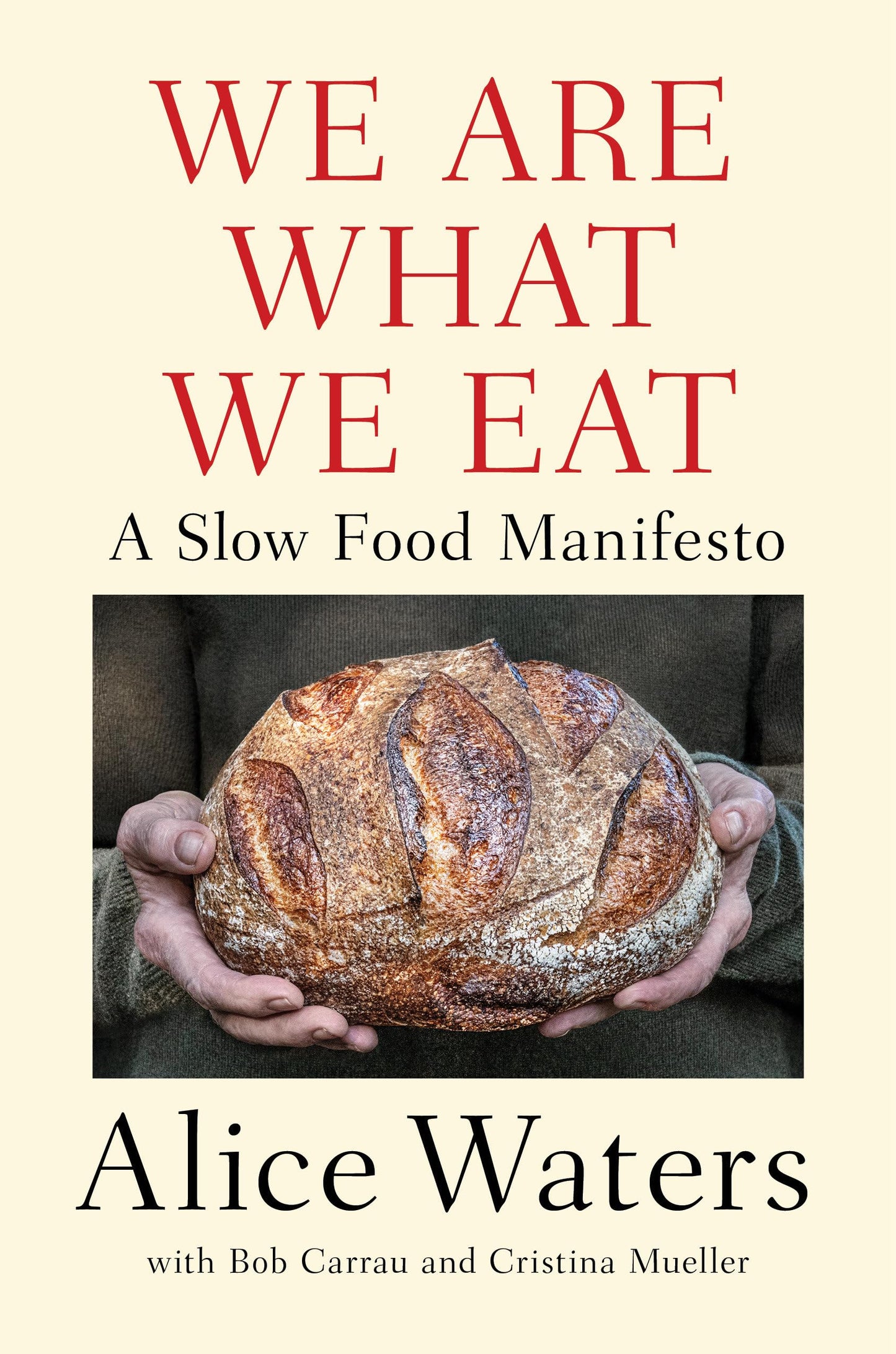 We Are What We Eat: A Slow Food Manifesto The Happy Book Stack