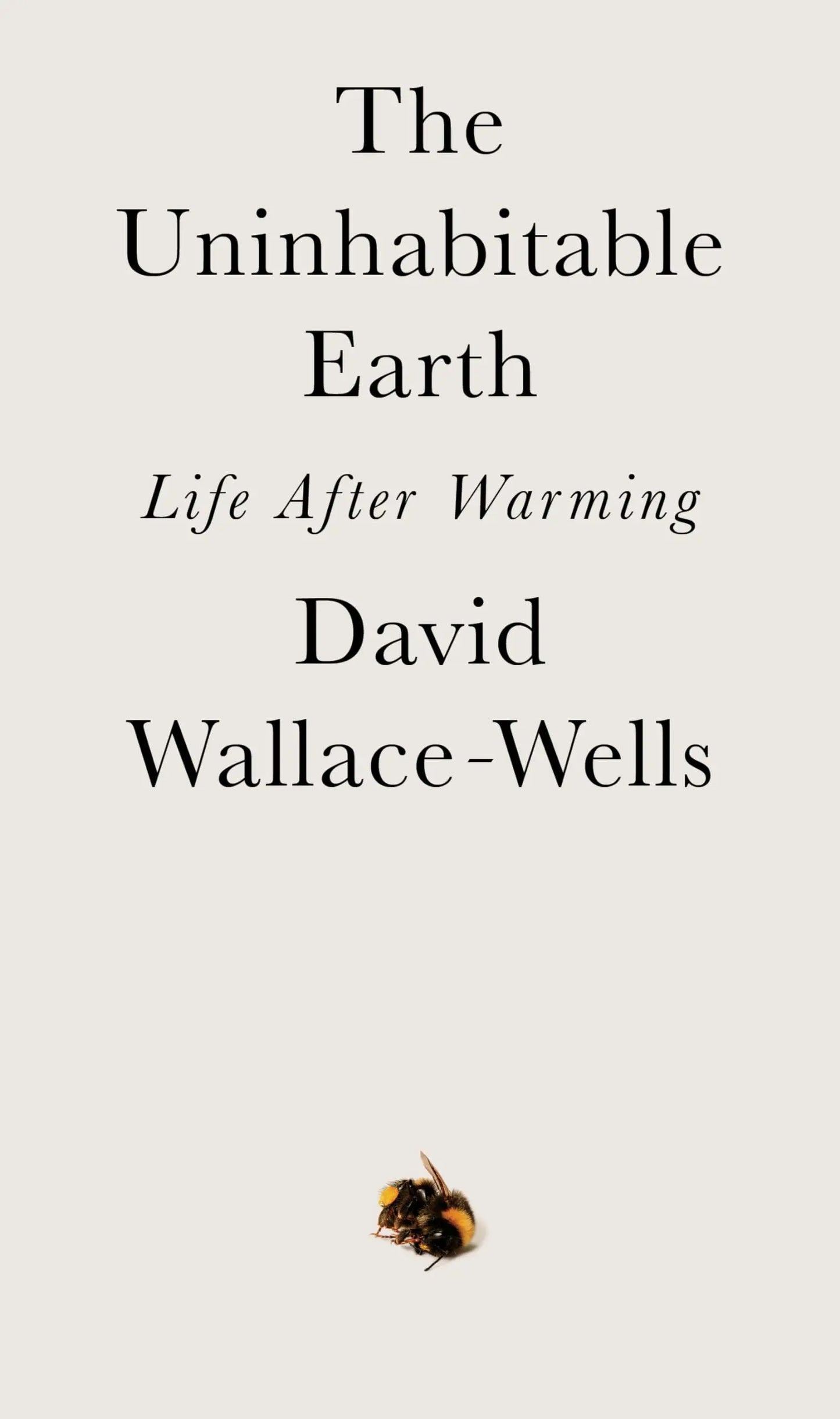 The Uninhabitable Earth: Life After Warming The Happy Book Stack