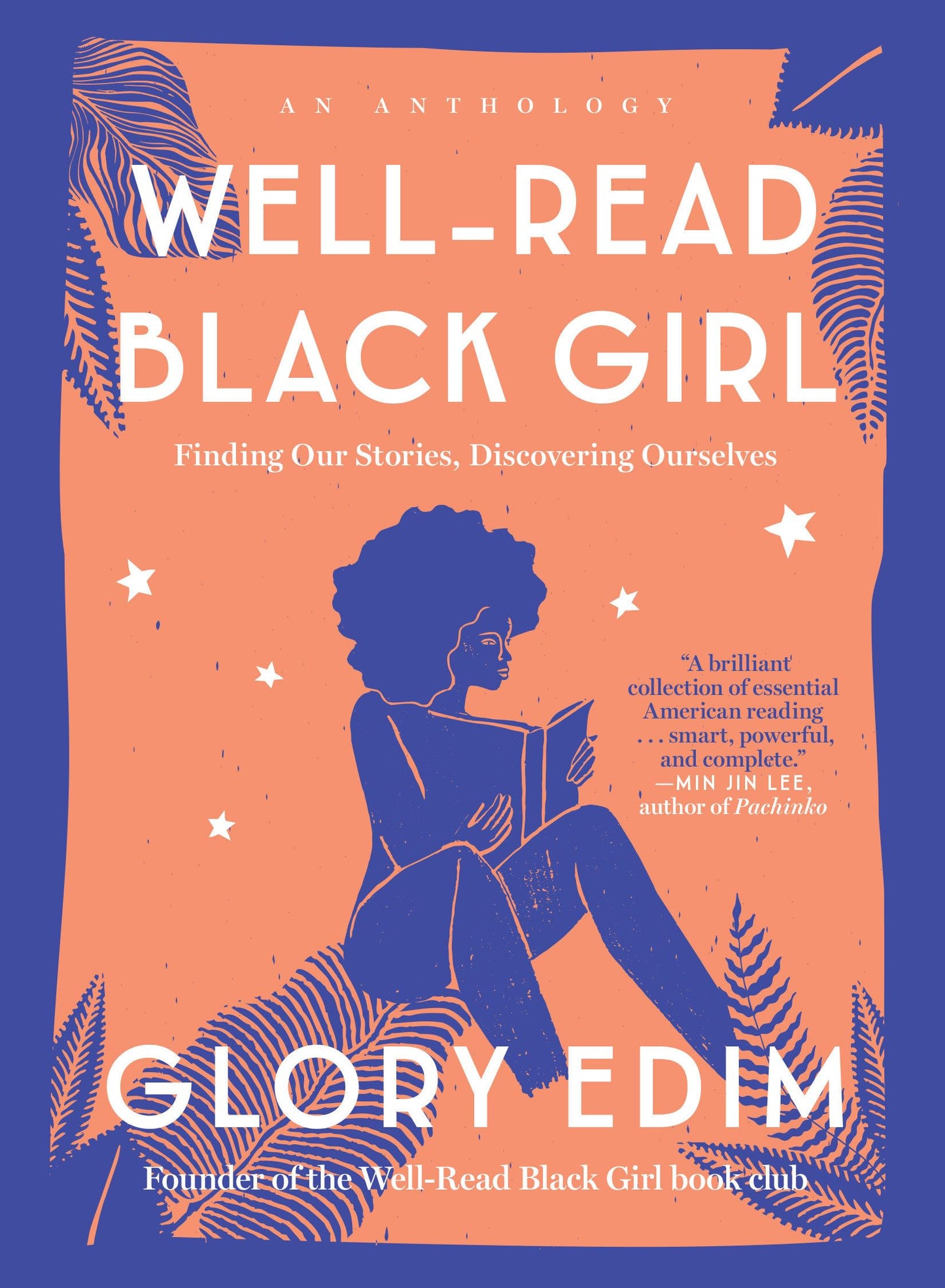 Well-Read Black Girl: Finding Our Stories, Discovering Ourselves The Happy Book Stack