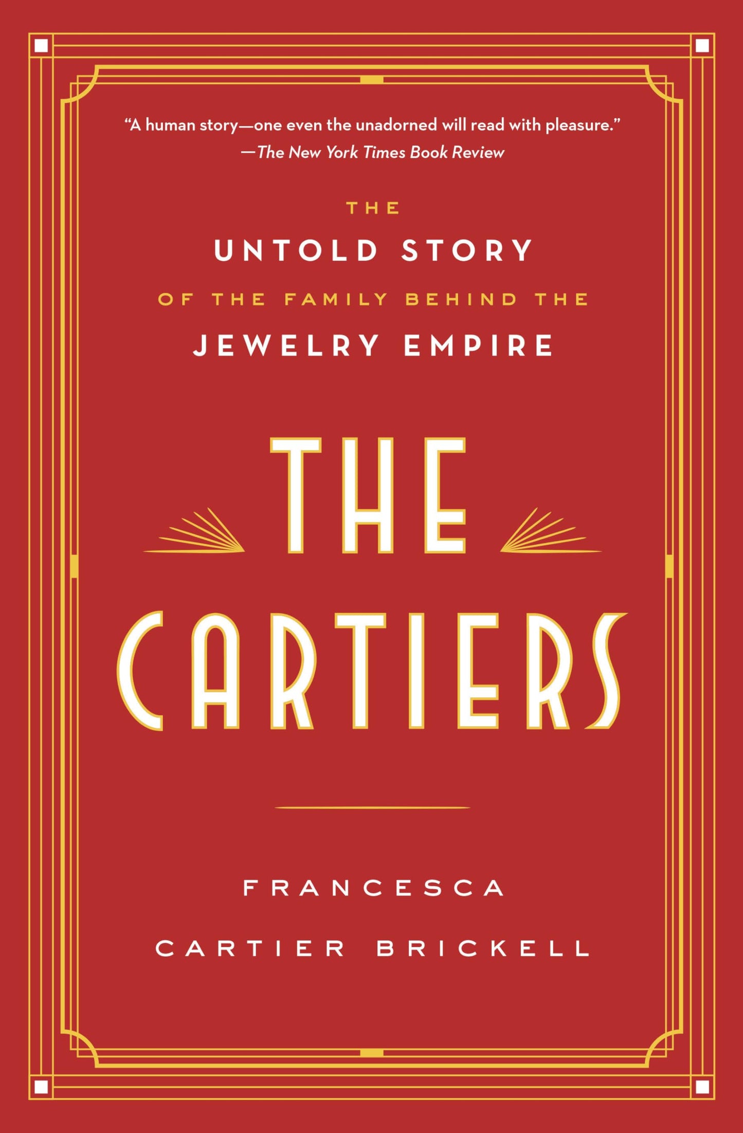 The Cartiers: The Untold Story of the Family Behind the Jewelry Empire The Happy Book Stack