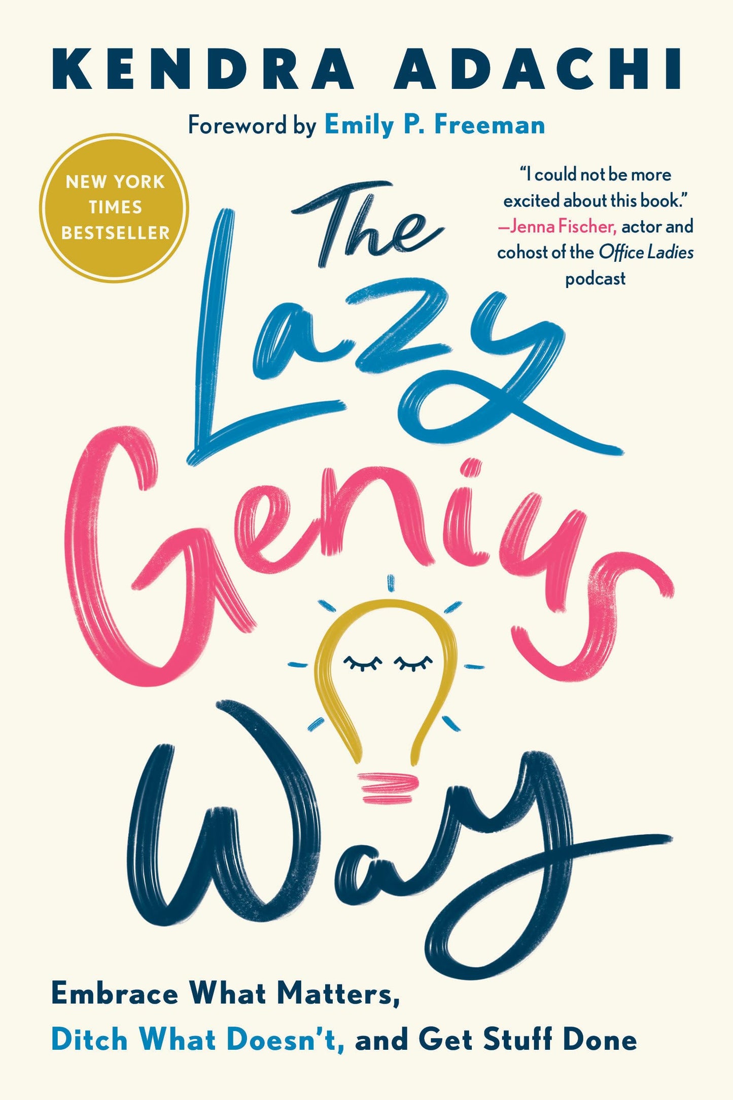 The Lazy Genius Way: Embrace What Matters, Ditch What Doesn't, and Get Stuff Done The Happy Book Stack