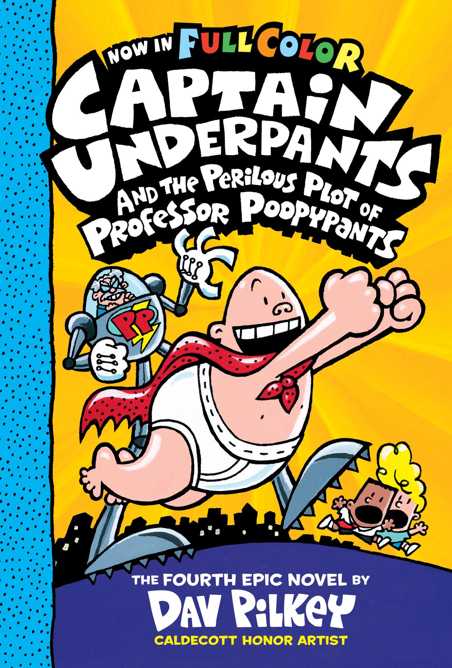 Captain Underpants and the Perilous Plot of Professor Poopypants: Color Edition (Captain Underpants #4) The Happy Book Stack