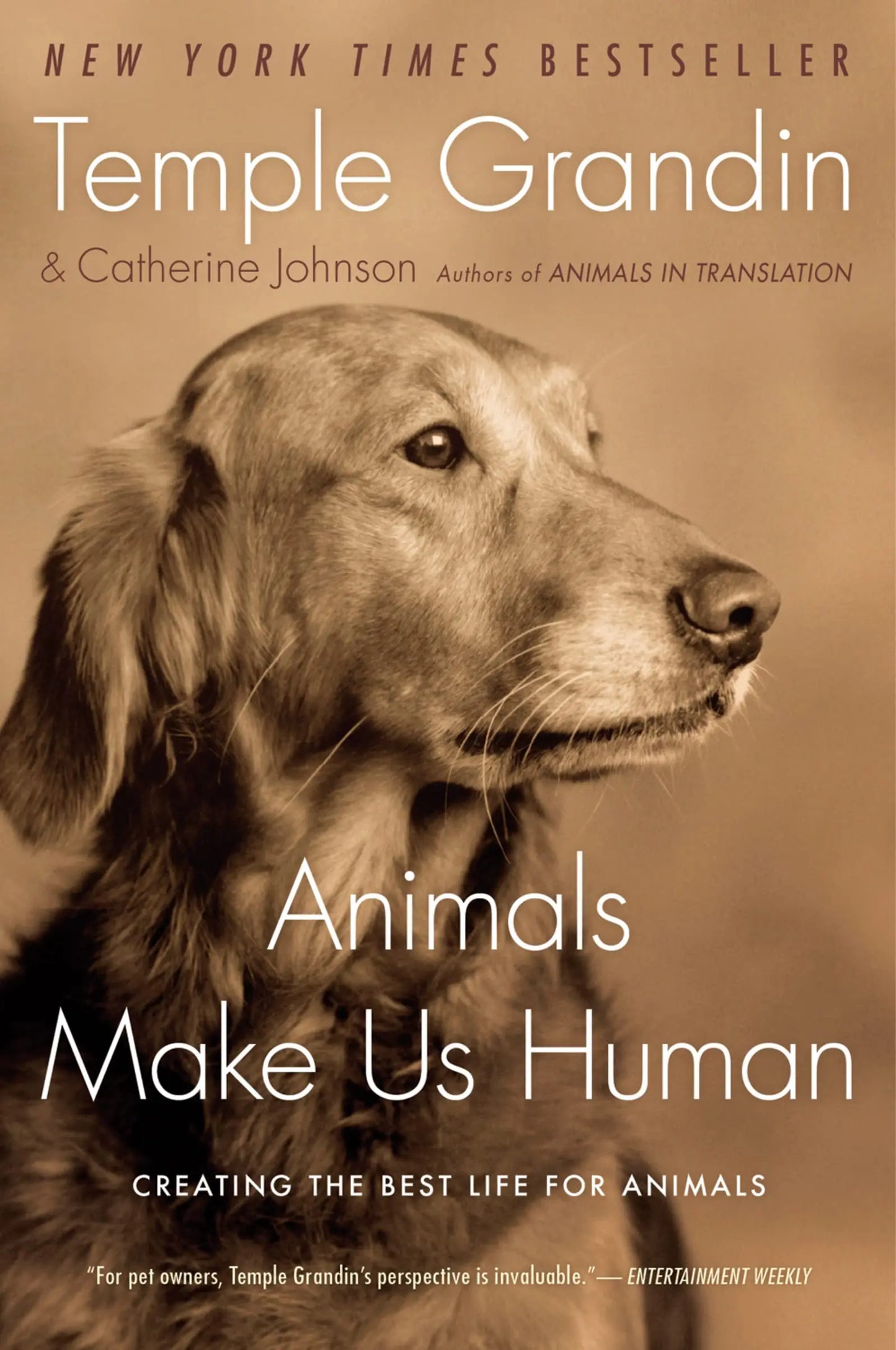 Animals Make Us Human: Creating the Best Life for Animals The Happy Book Stack