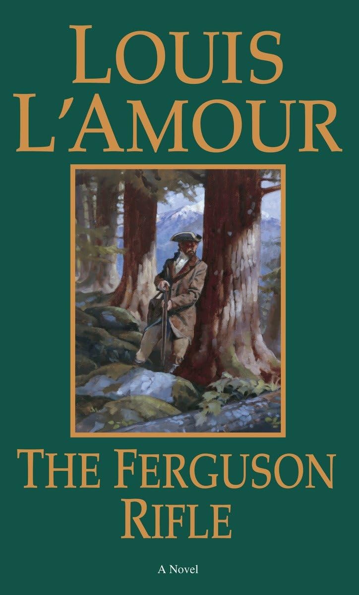 The Ferguson Rifle: A Novel (Louis L'Amour's Lost Treasures) - 5441