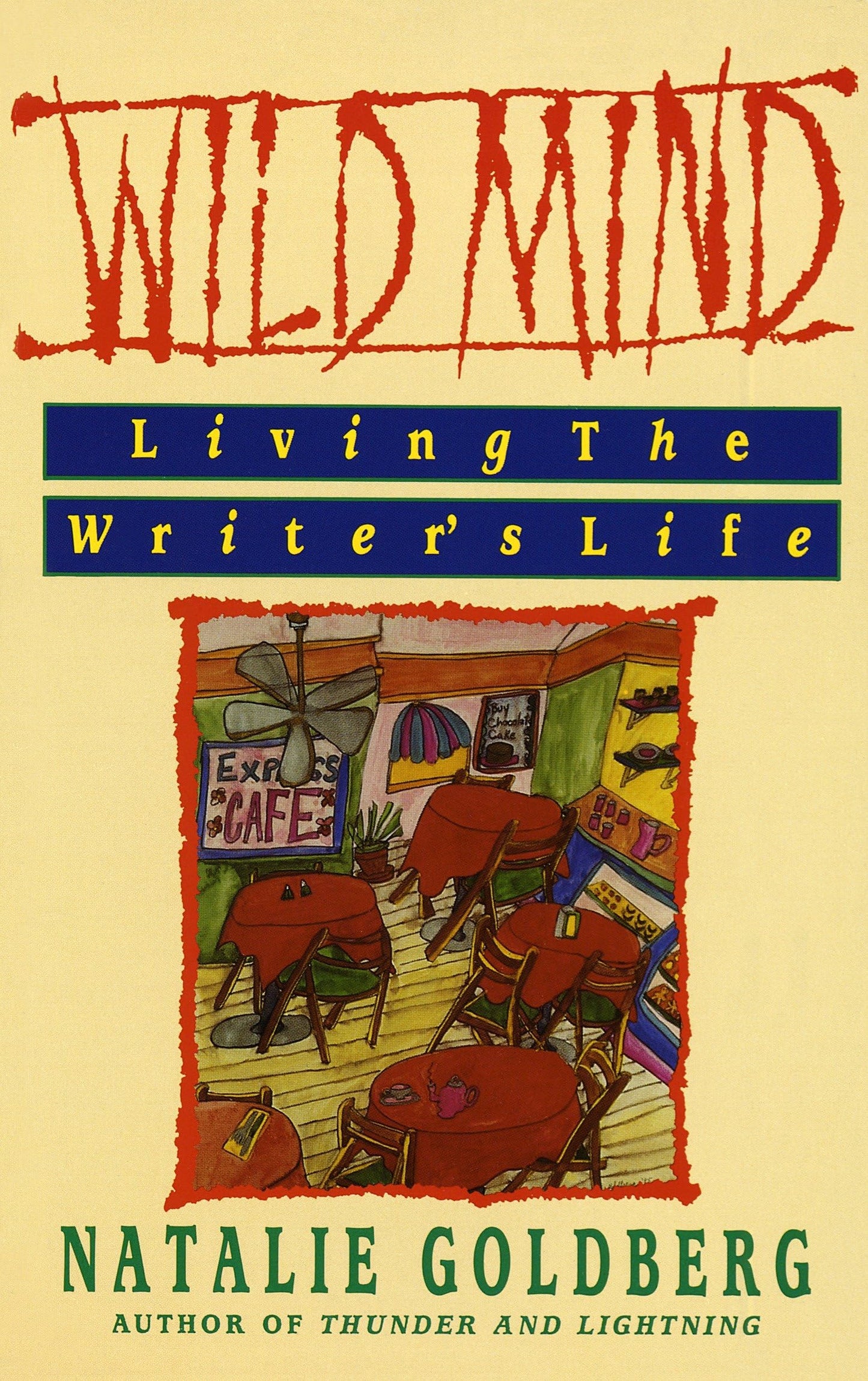 Wild Mind: Living the Writer's Life The Happy Book Stack